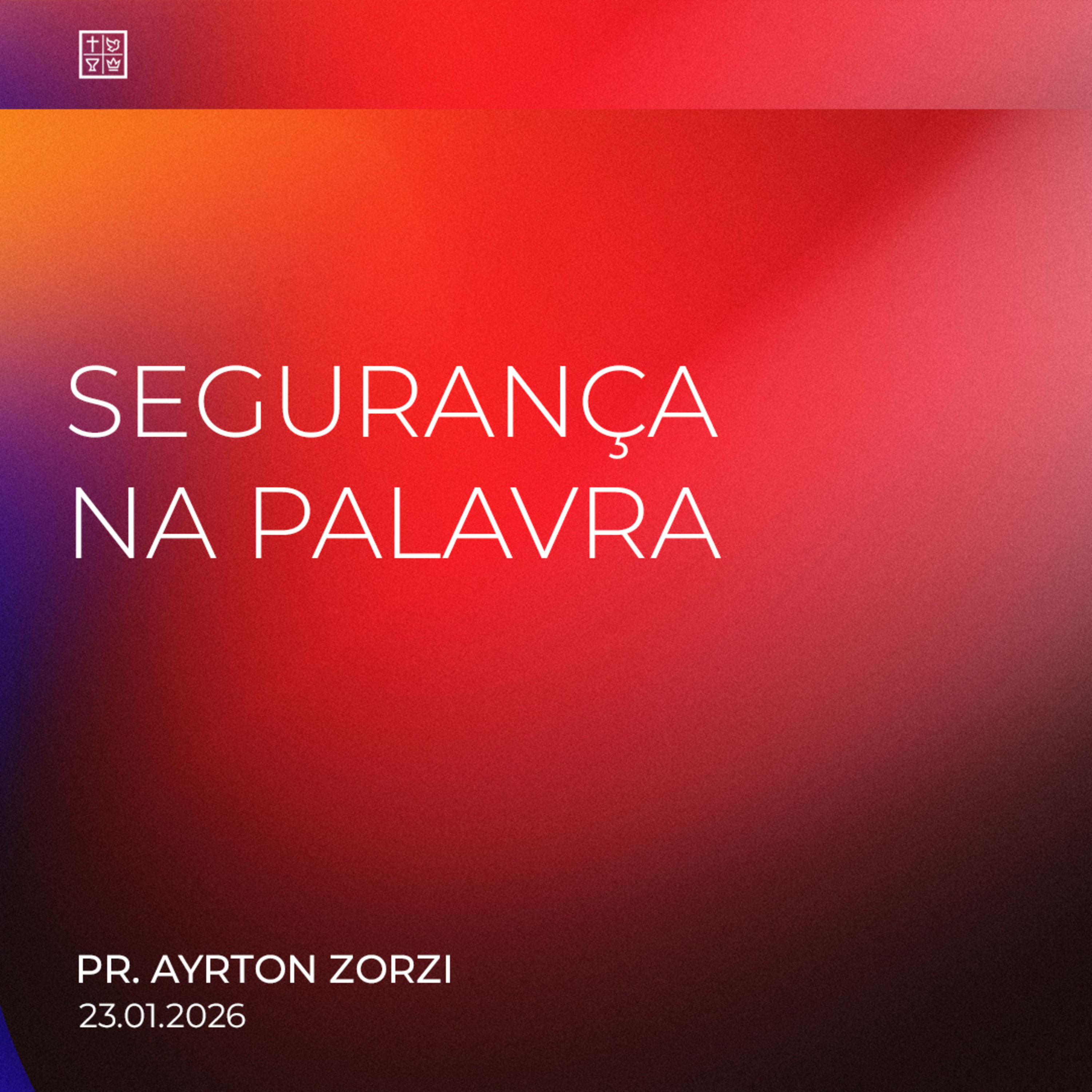 SEGURANÇA NA PALAVRA // Pr. Ayrton Zorzi episode artwork