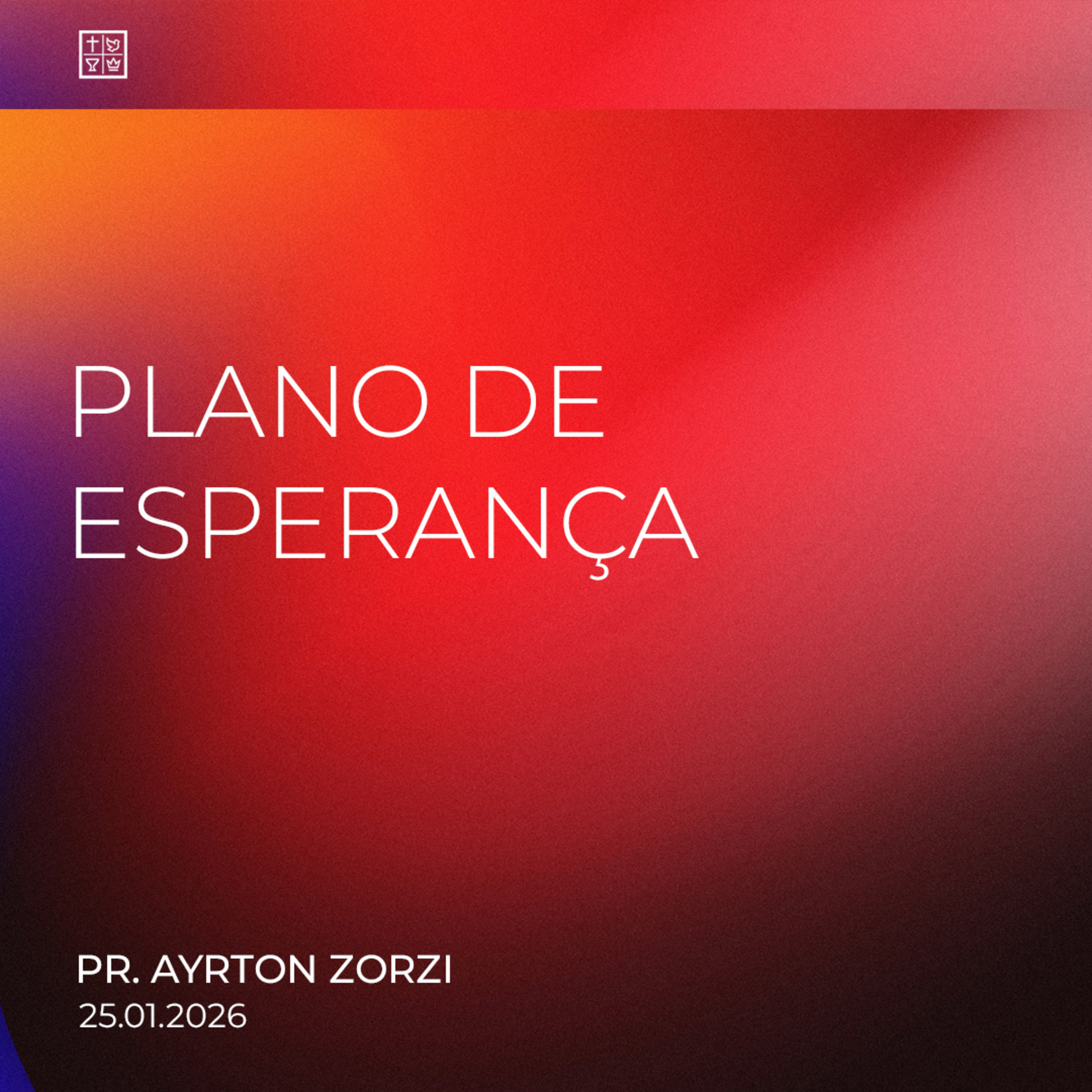 PLANO DE ESPERANÇA // Pr. Ayrton Zorzi episode artwork