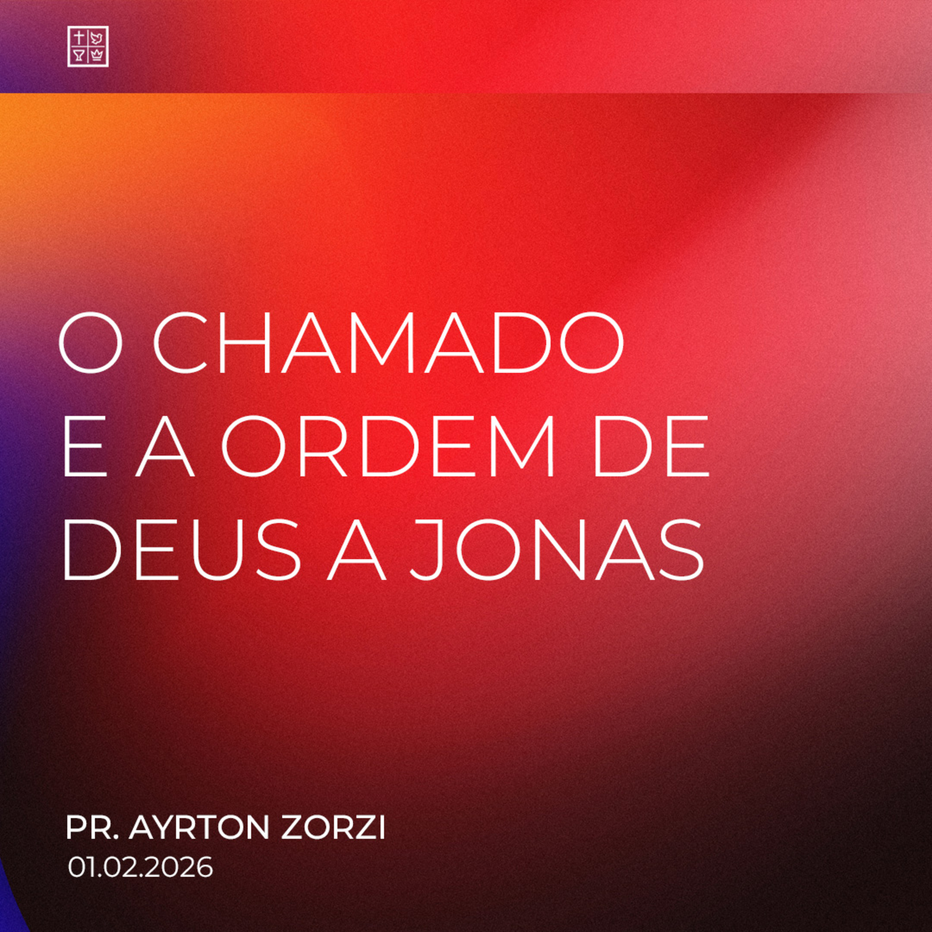 O CHAMADO E A ORDEM DE DEUS A JONAS // Pr. Ayrton Zorzi episode artwork