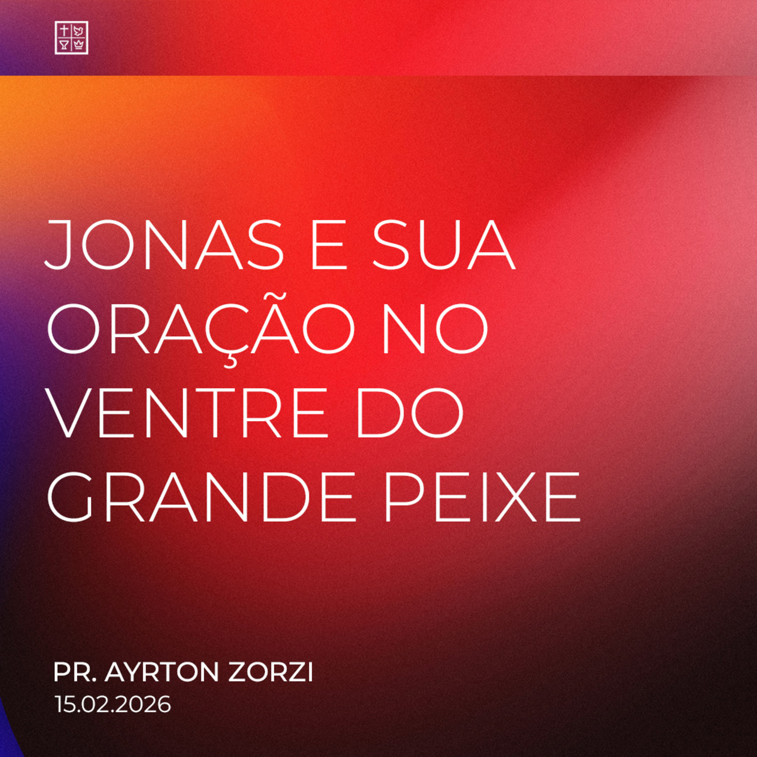 JONAS E SUA ORAÇÃO NO VENTRE DO GRANDE PEIXE // Pr. Ayrton Zorzi episode artwork