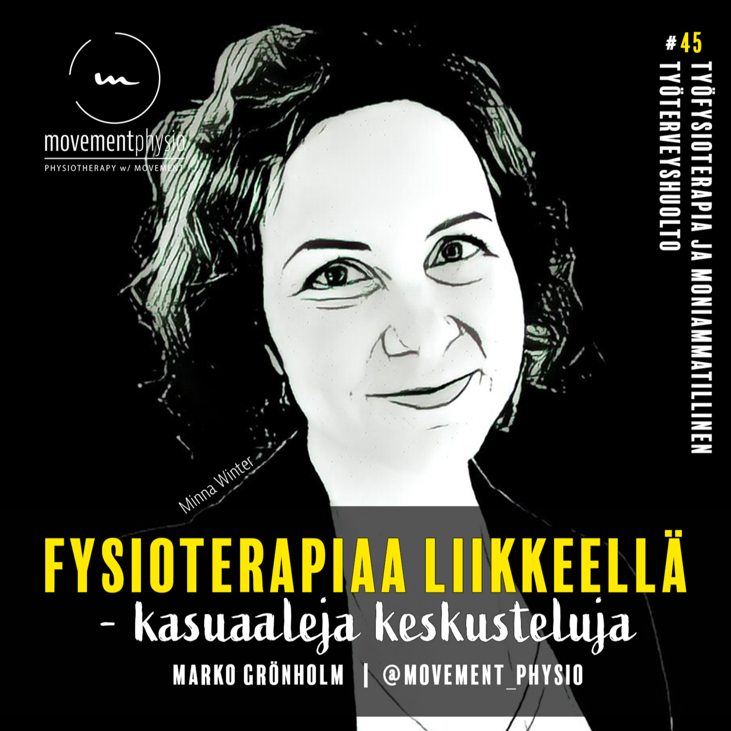 /45/ Työfysioterapia ja moniammatillinen työterveyshuolto - vieraana tft Minna Winter episode artwork