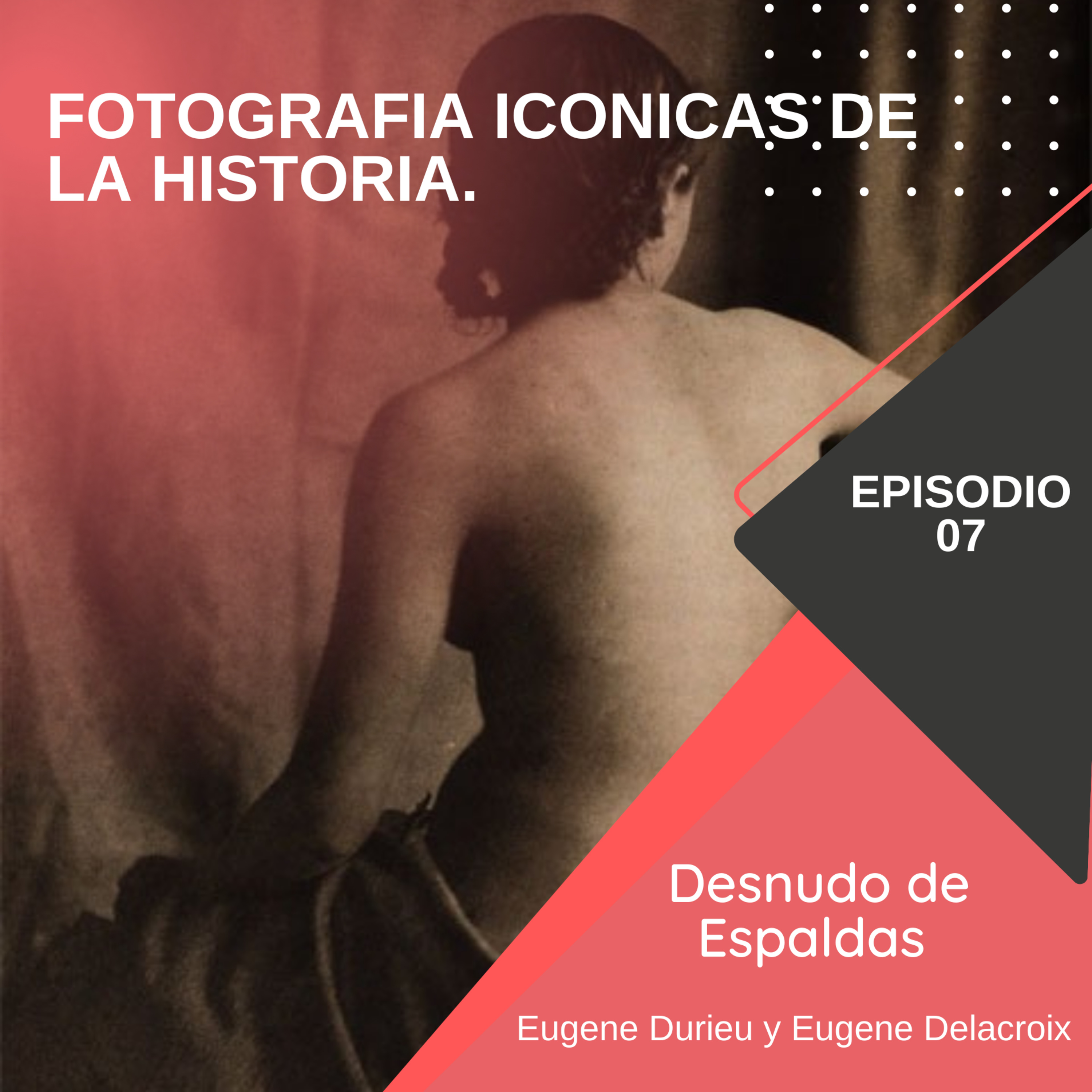La Fotografía del Desnudo de Espaldas en 1853 episode artwork