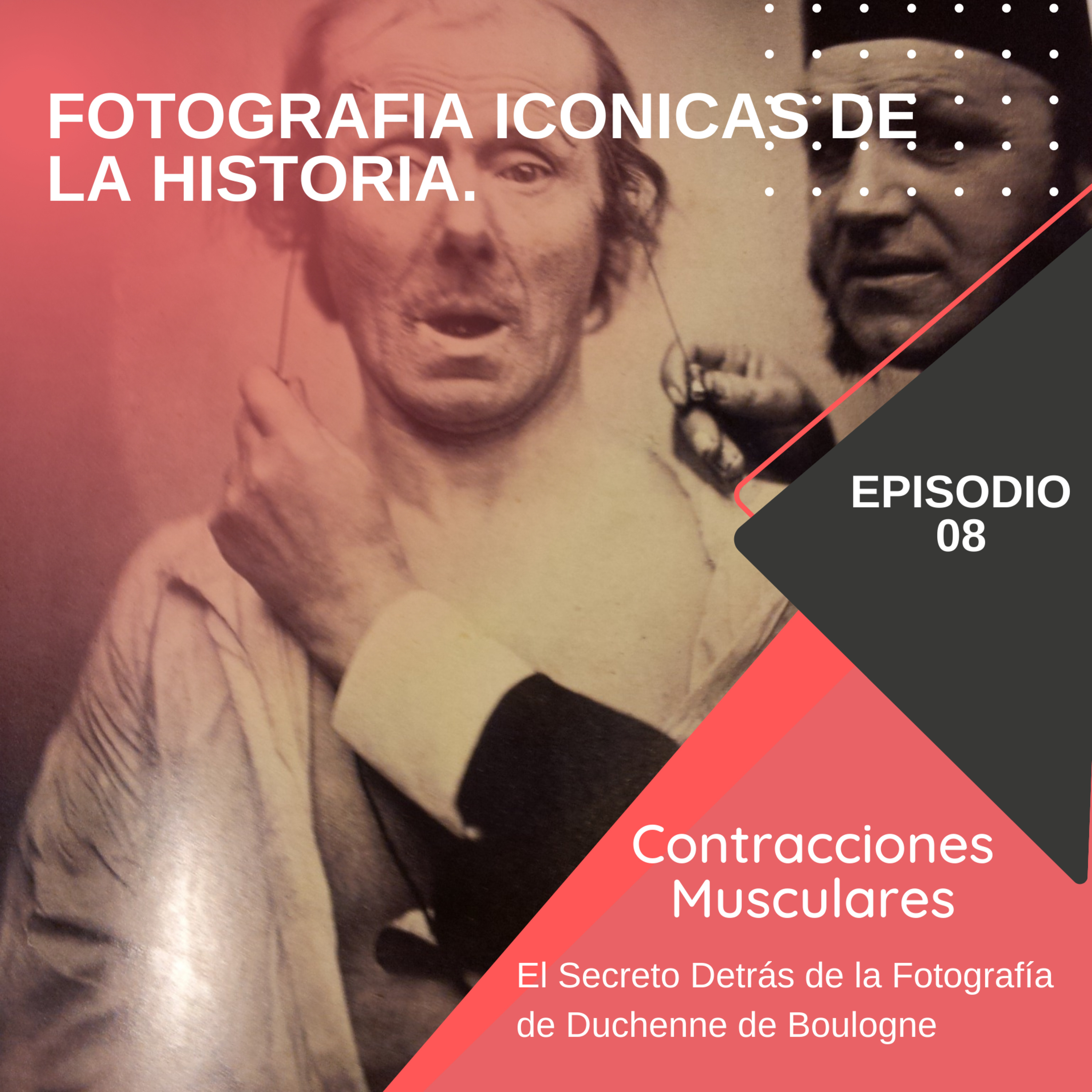 El Secreto Detrás de la Fotografía de Duchenne de Boulogne episode artwork