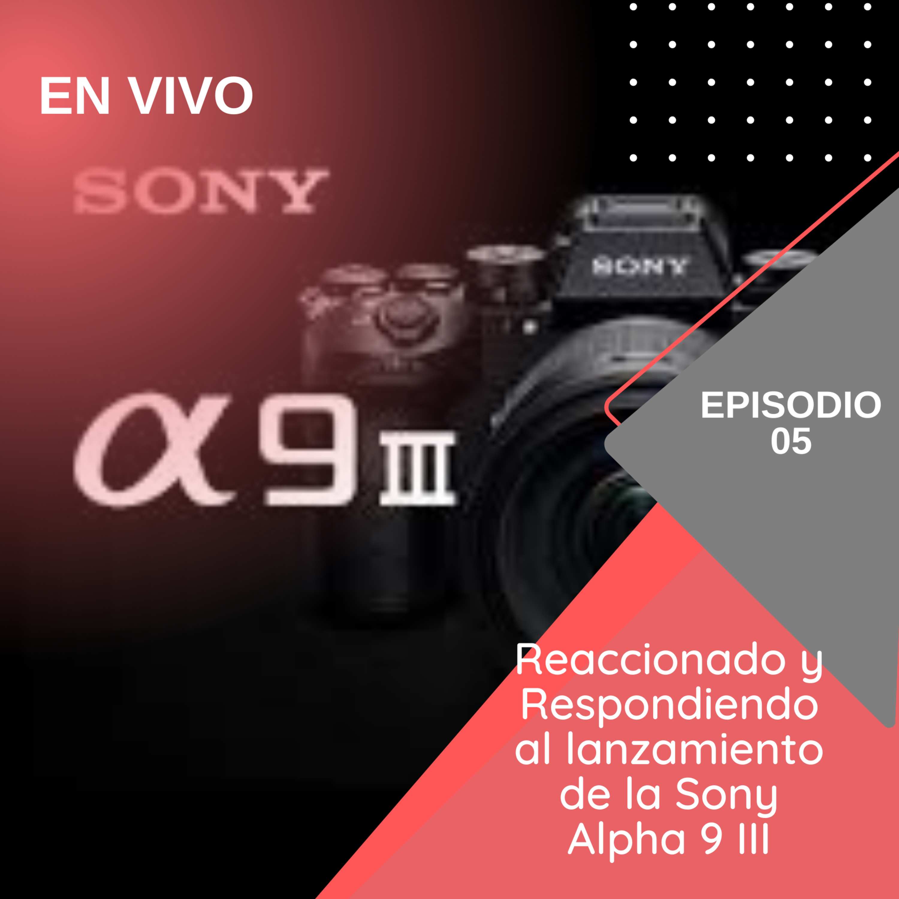 Reaccionado y Respondiendo al lanzamiento de la Sony Alpha 9 III episode artwork