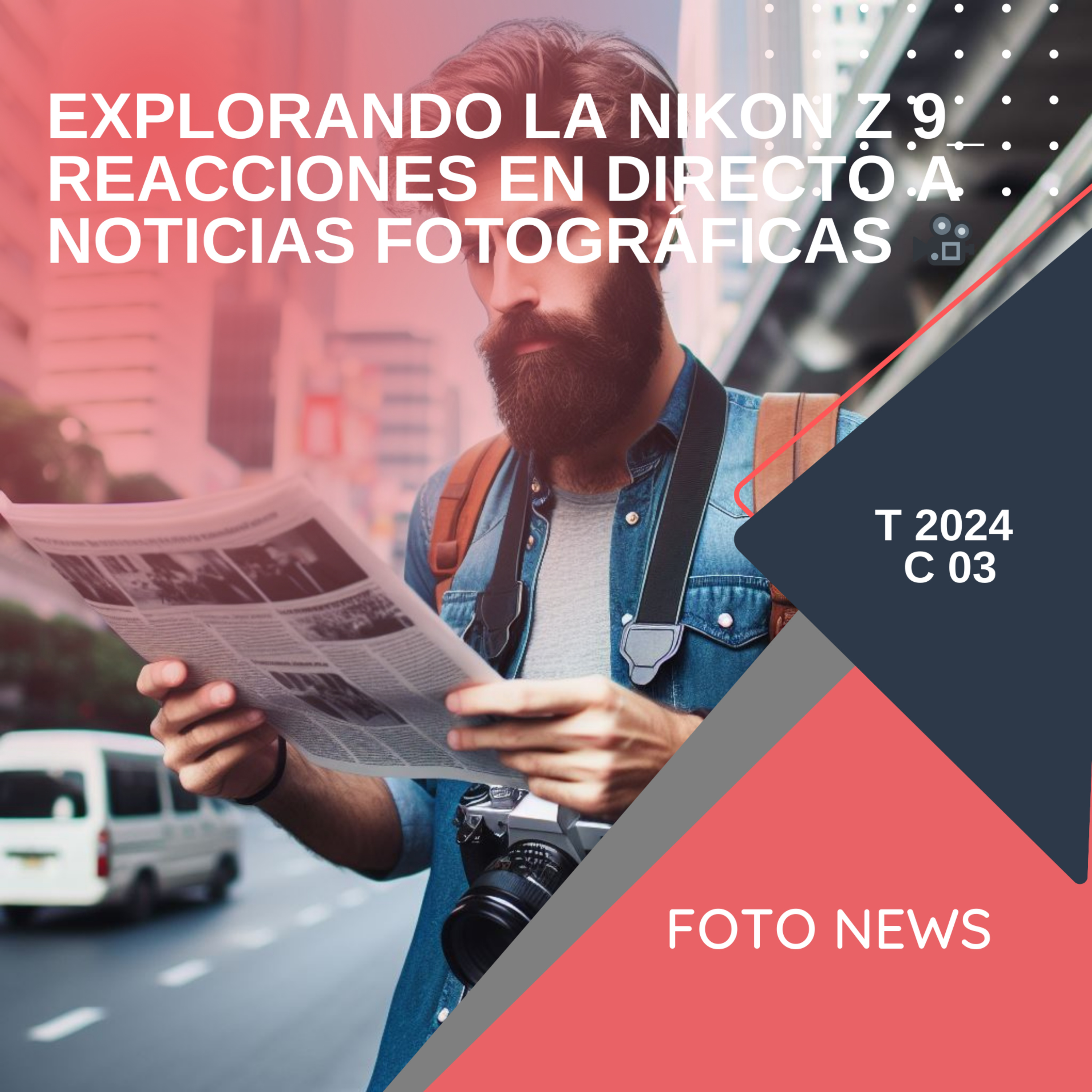 Explorando la Nikon Z 9: Reacciones en Directo a Noticias Fotográficas 🎥 episode artwork