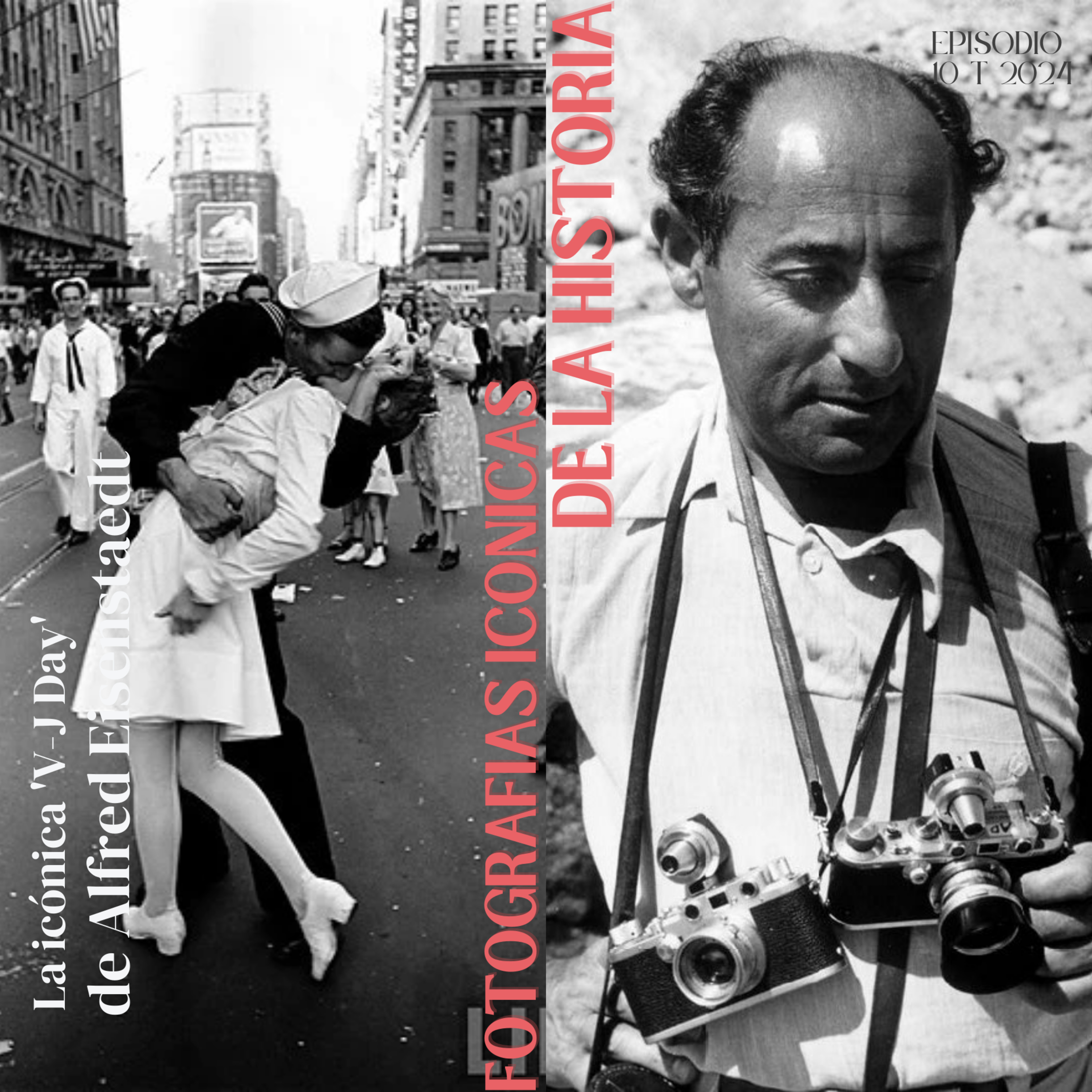 ¿Cómo Alfred Eisenstaedt capturó 'V-J Day'? La foto que cambió todo episode artwork