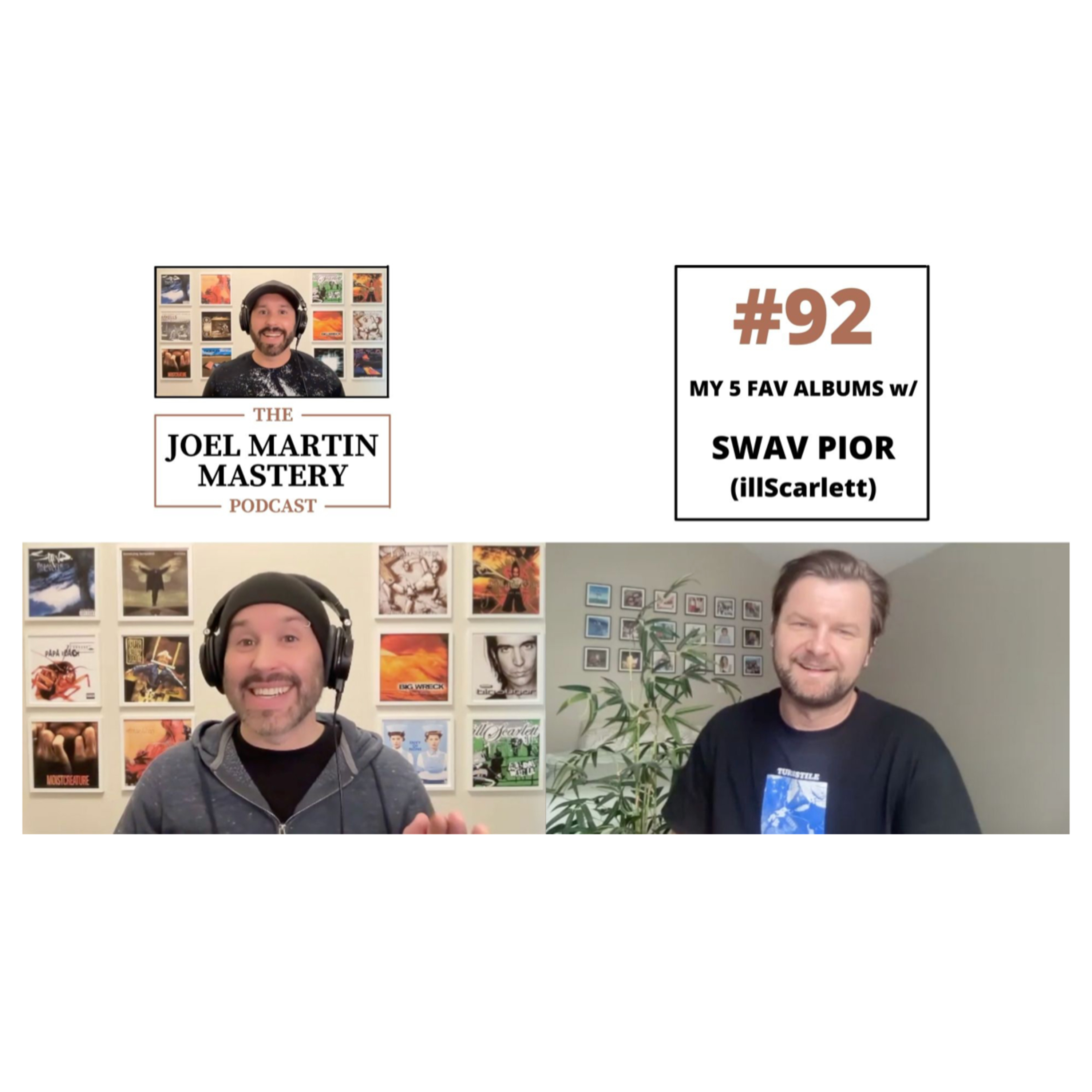 #92 - My 5 Fav Albums w/ Swav Pior (illScarlett)