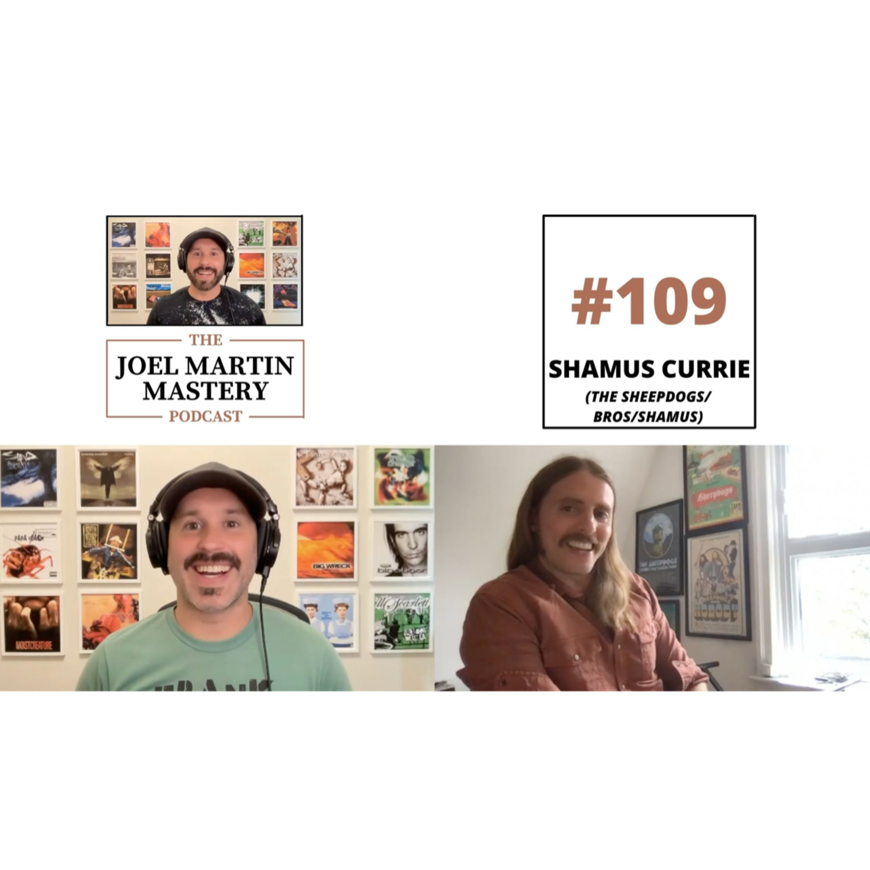 #109 - Shamus Currie (The Sheepdogs/BROS/SHAMUS)