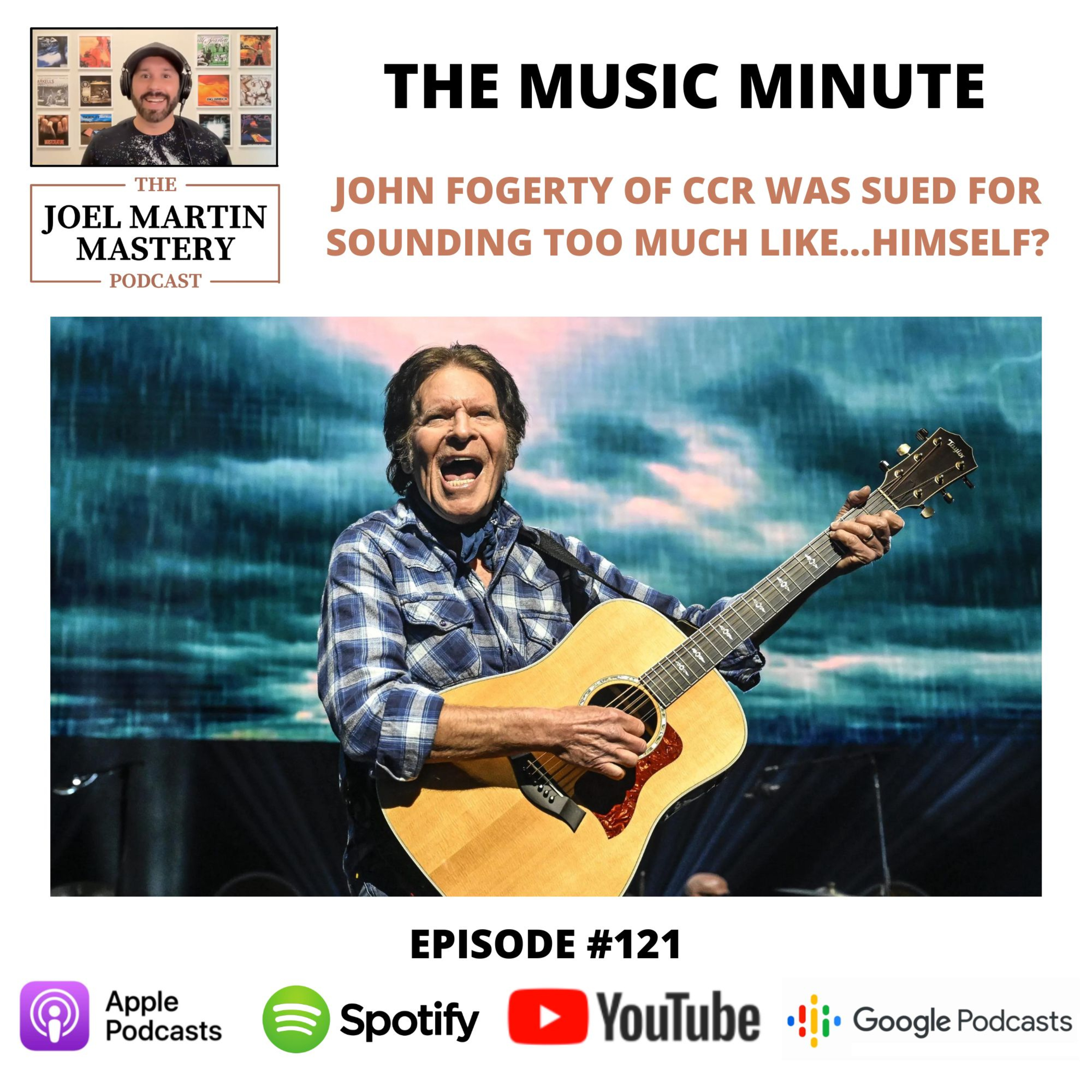 #121 - John Fogerty of CCR was sued for sounding too much like...himself?