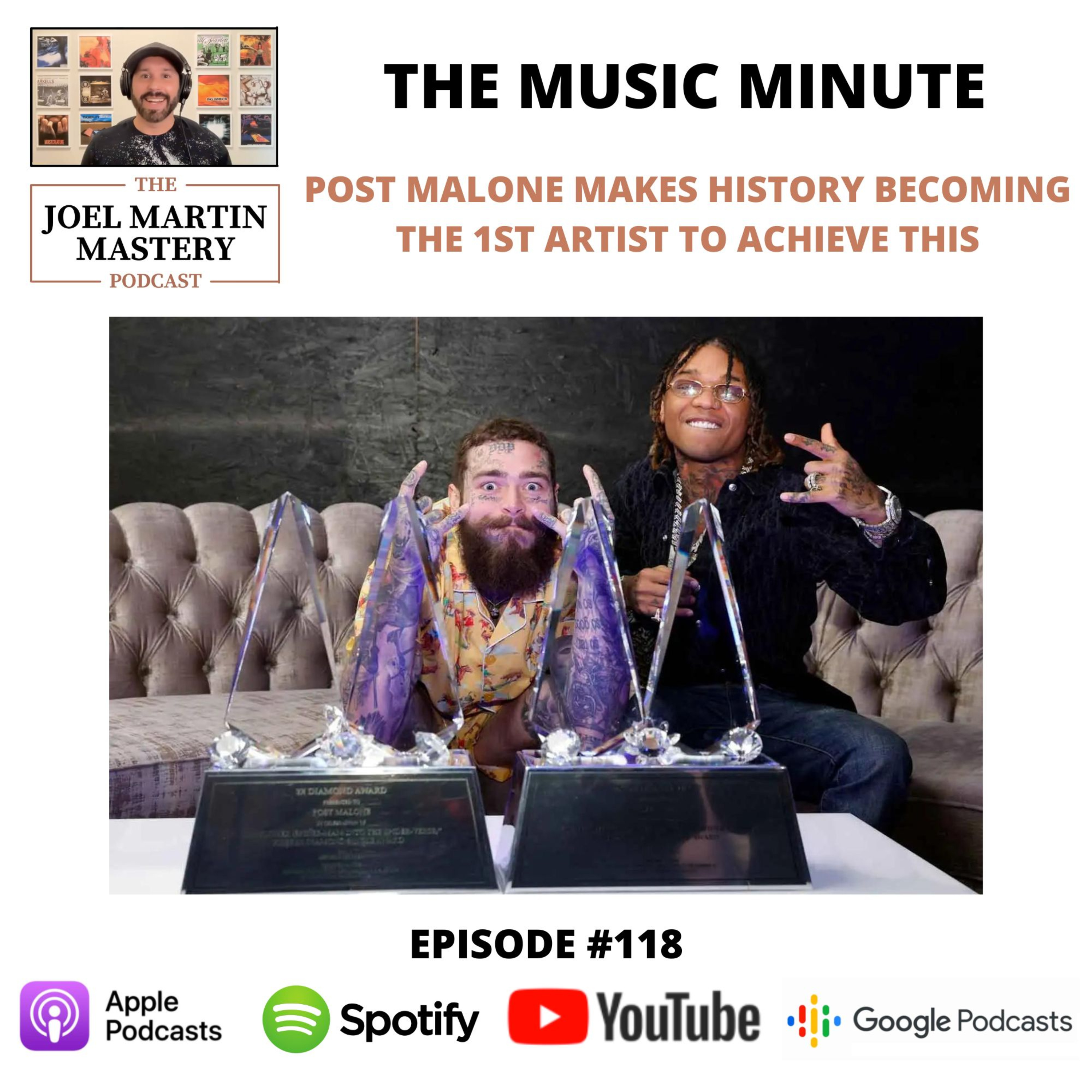 #118 - Post Malone makes history becoming the 1st artist to achieve this