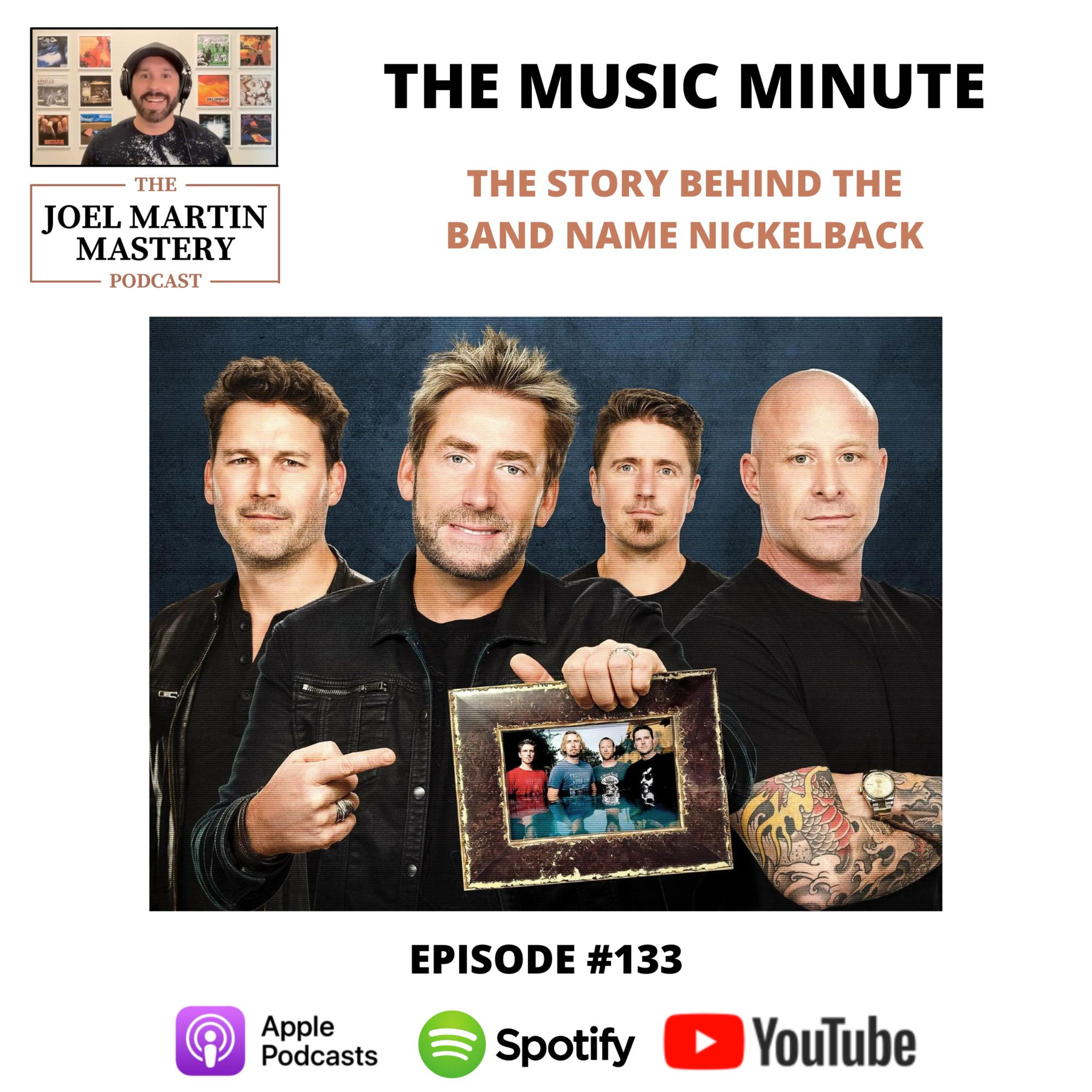 #133 - The story behind the band name Nickelback