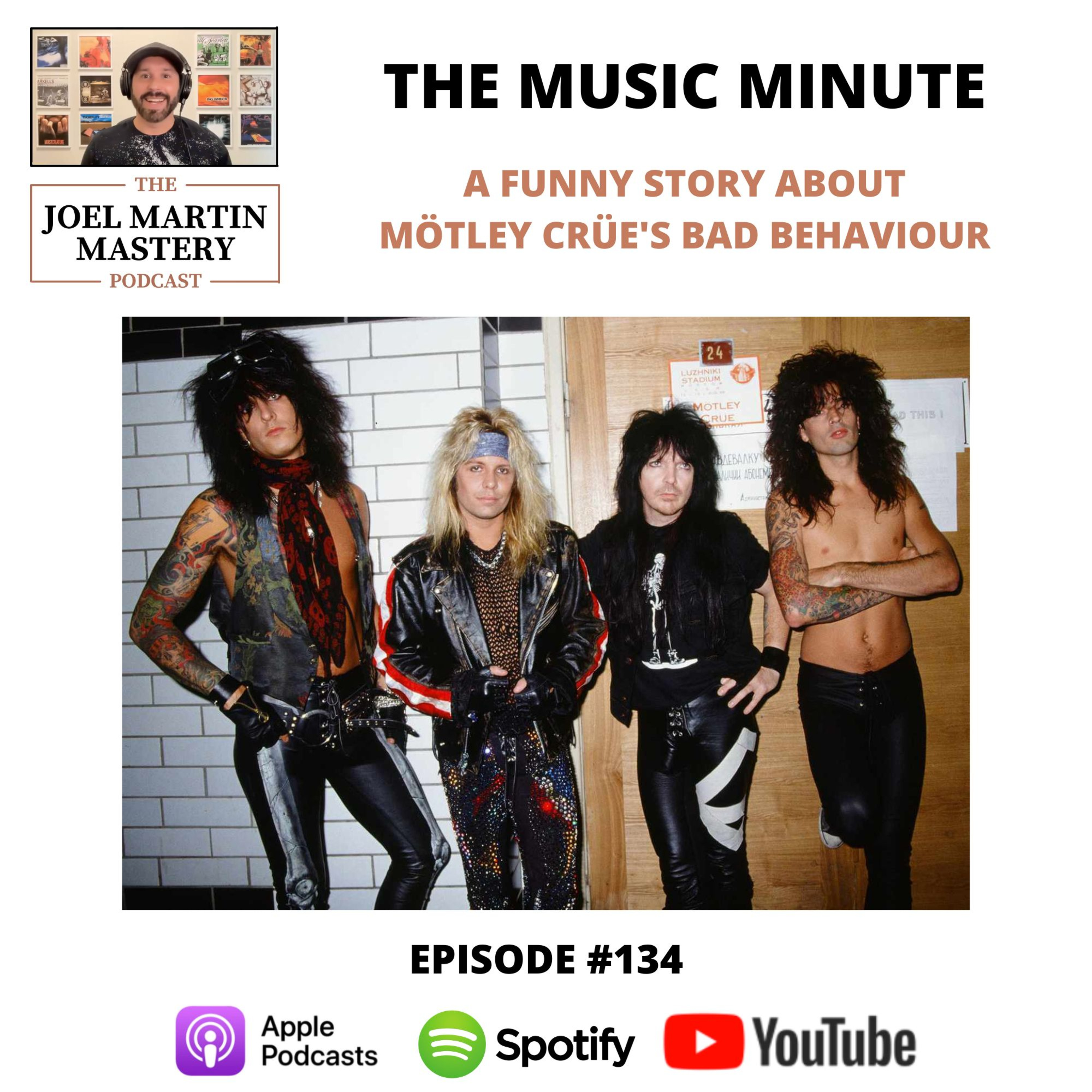 #134 - A funny story about Mötley Crüe’s bad behaviour