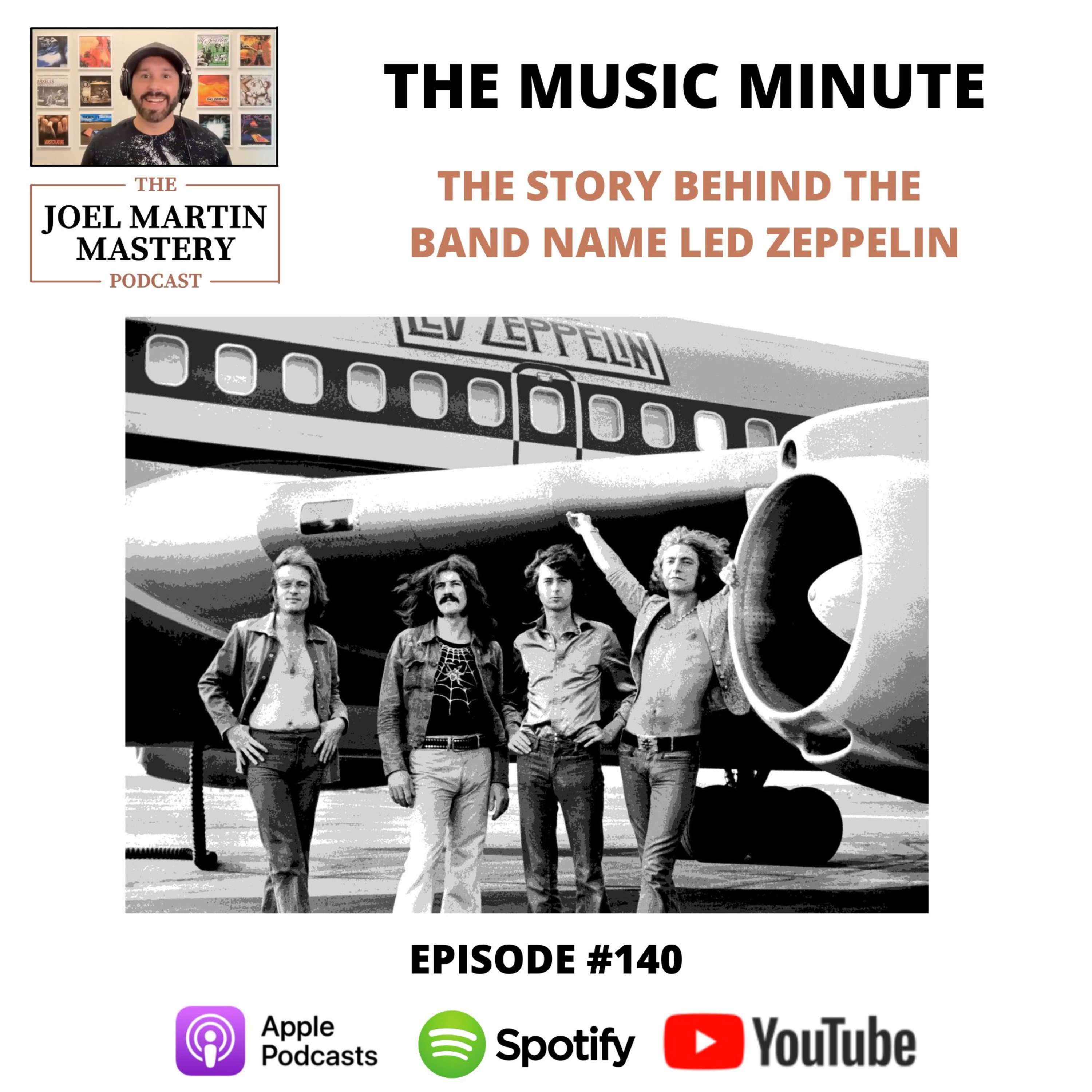 #140 - The story behind the band name Led Zeppelin