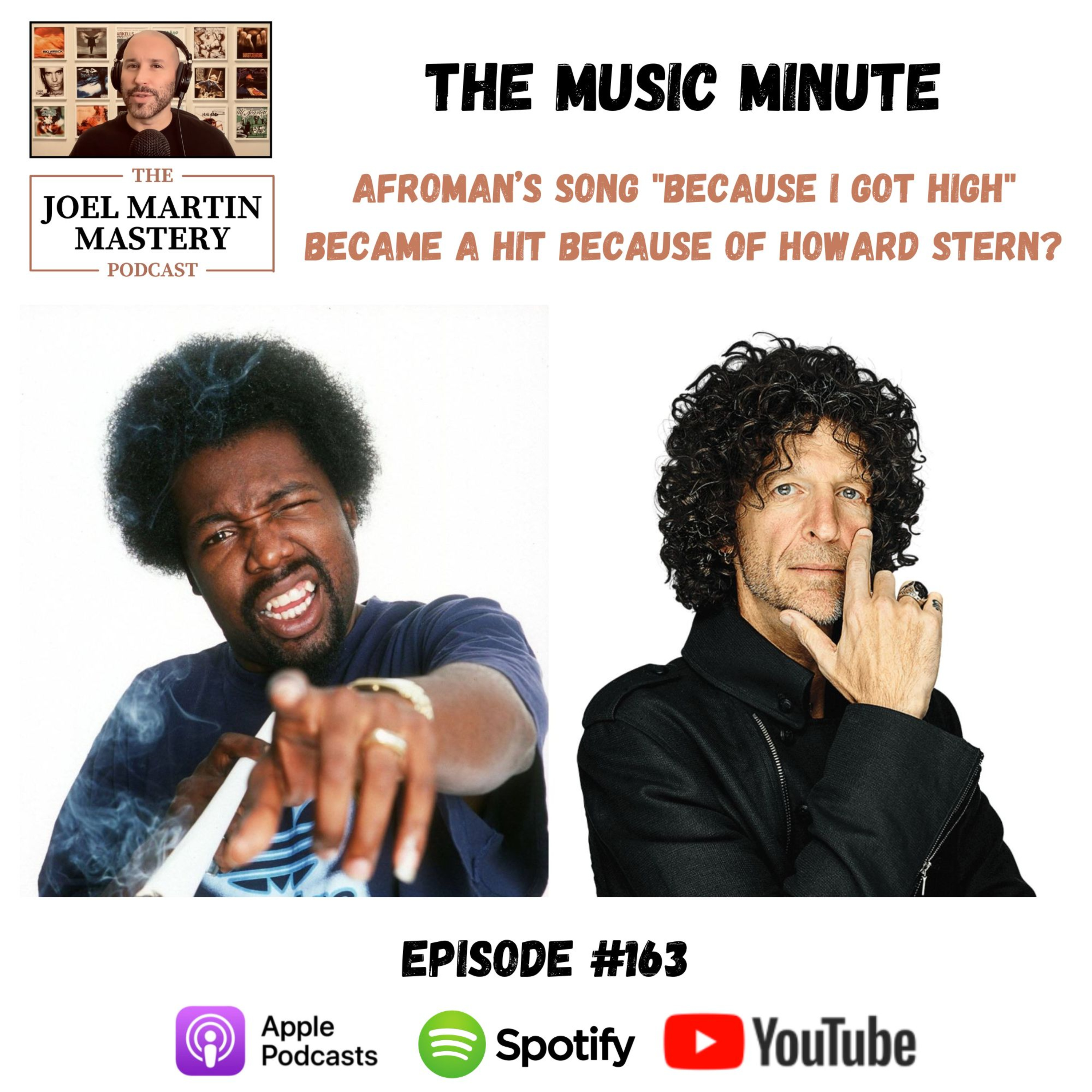 #163 - Afroman’s song Because I Got High became a hit because of Howard Stern?