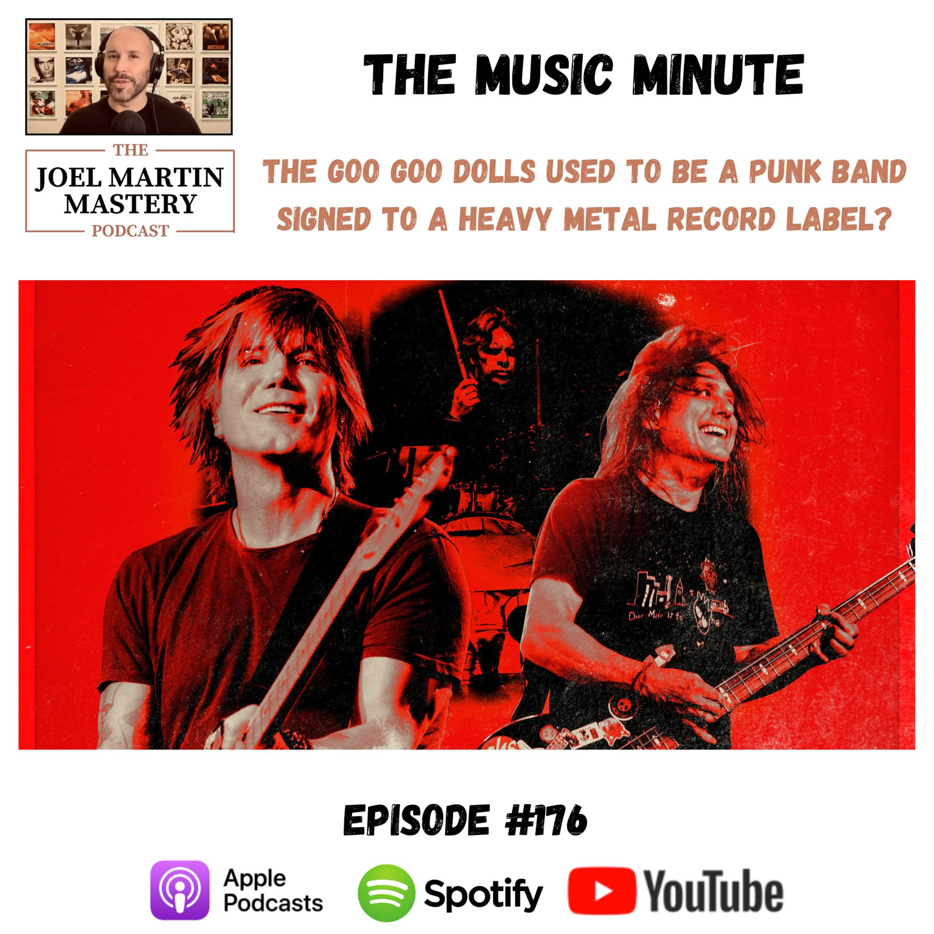 #176 - The Goo Goo Dolls Used To Be A Punk Band Signed To A Heavy Metal Record Label?