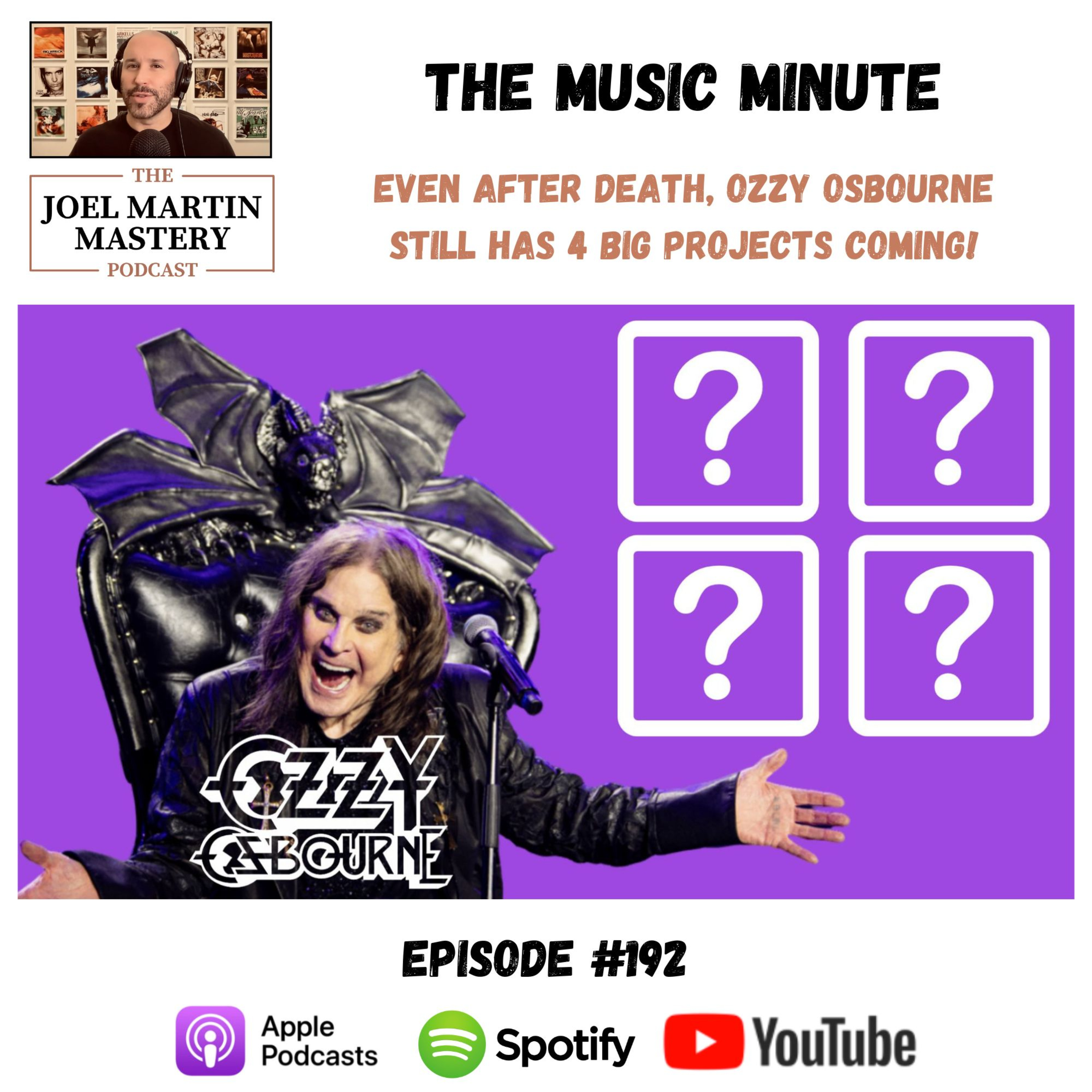 #192 - Even After Death, Ozzy Osbourne Still Has 4 Big Projects Coming!
