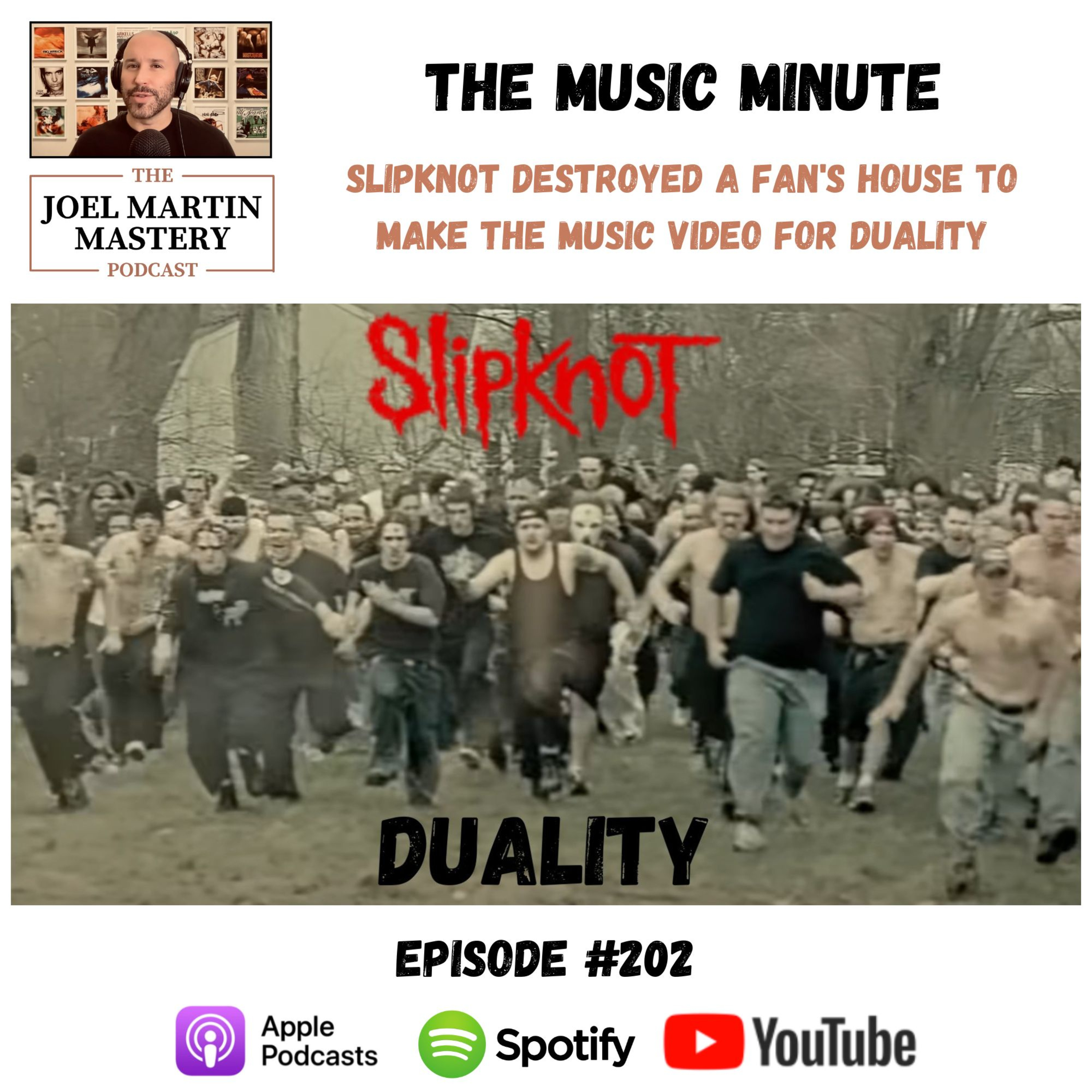 #202 - Slipknot Destroyed A Fan's House To Make The Music Video For Duality episode artwork