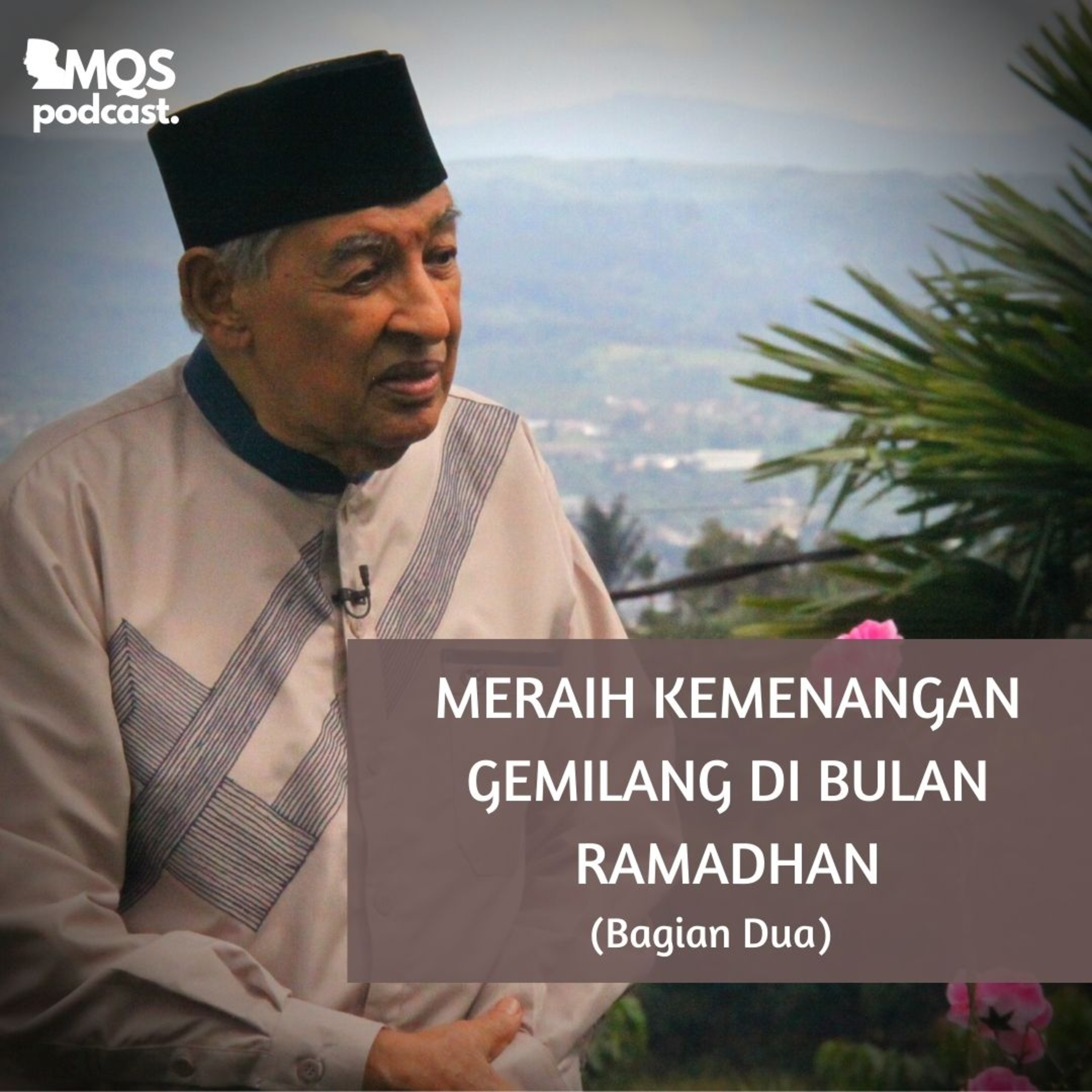 Meraih Kemenangan Gemilang di Bulan Ramadhan (Bagian Dua)