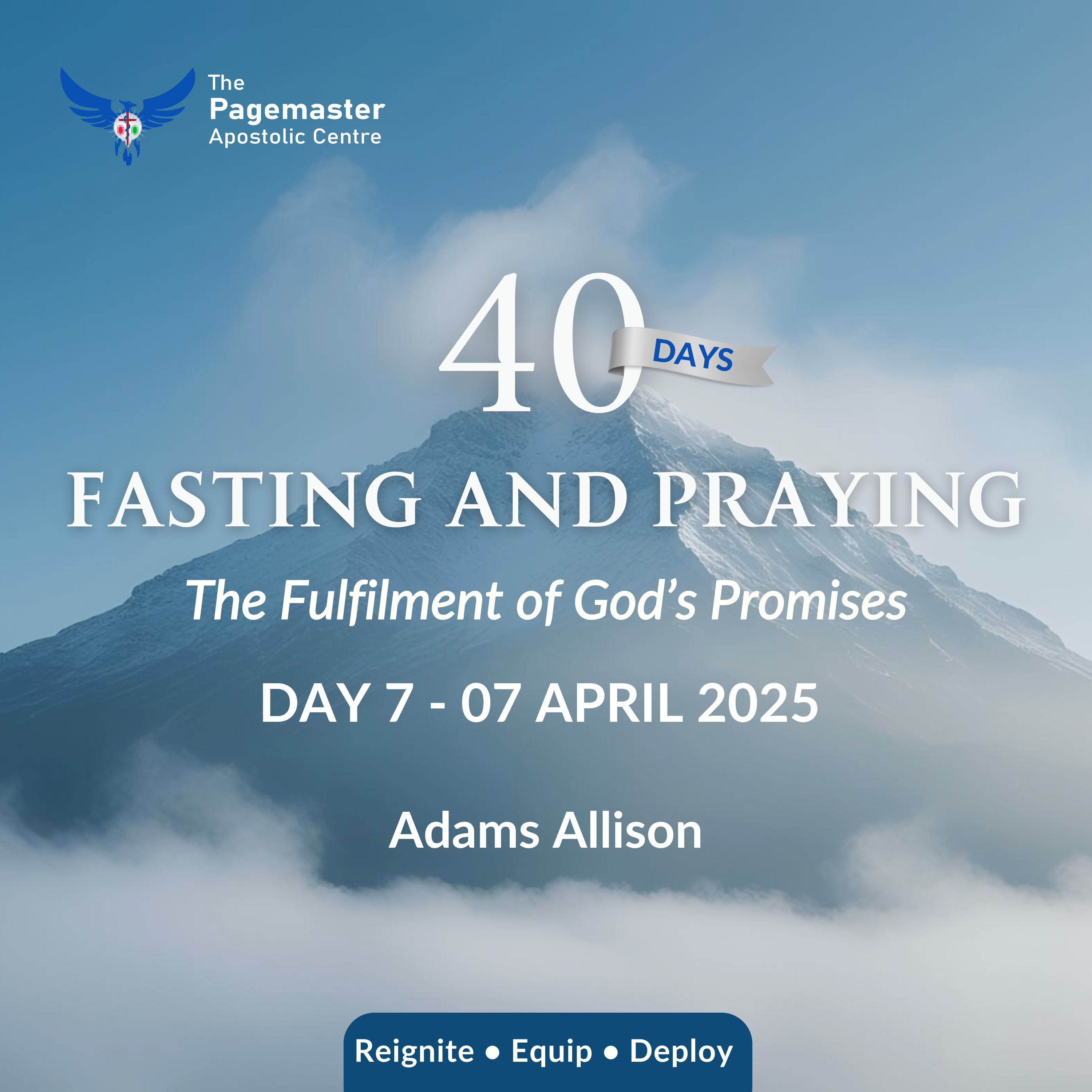 Day 07 - 07 April 2025 (40-Day Fast & Prayers) - Adams Allison