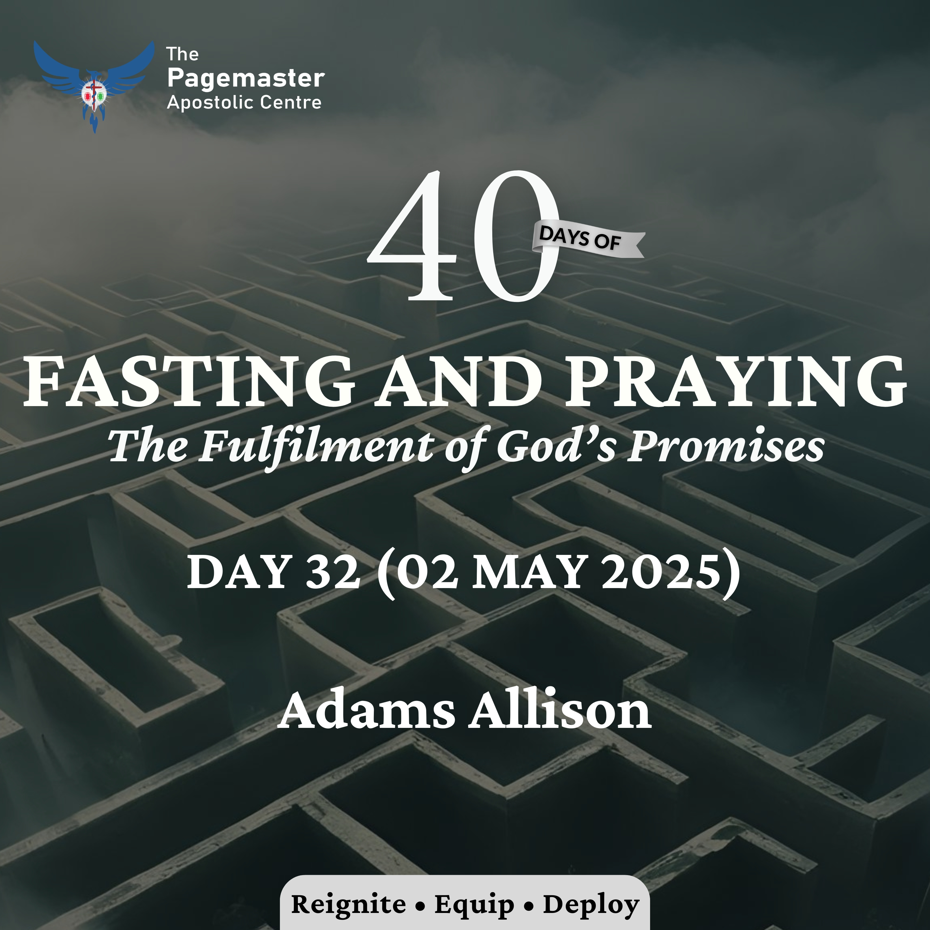 Day 32 - 02 May 2025 (40-Day Fast & Prayers) - Adams Allison