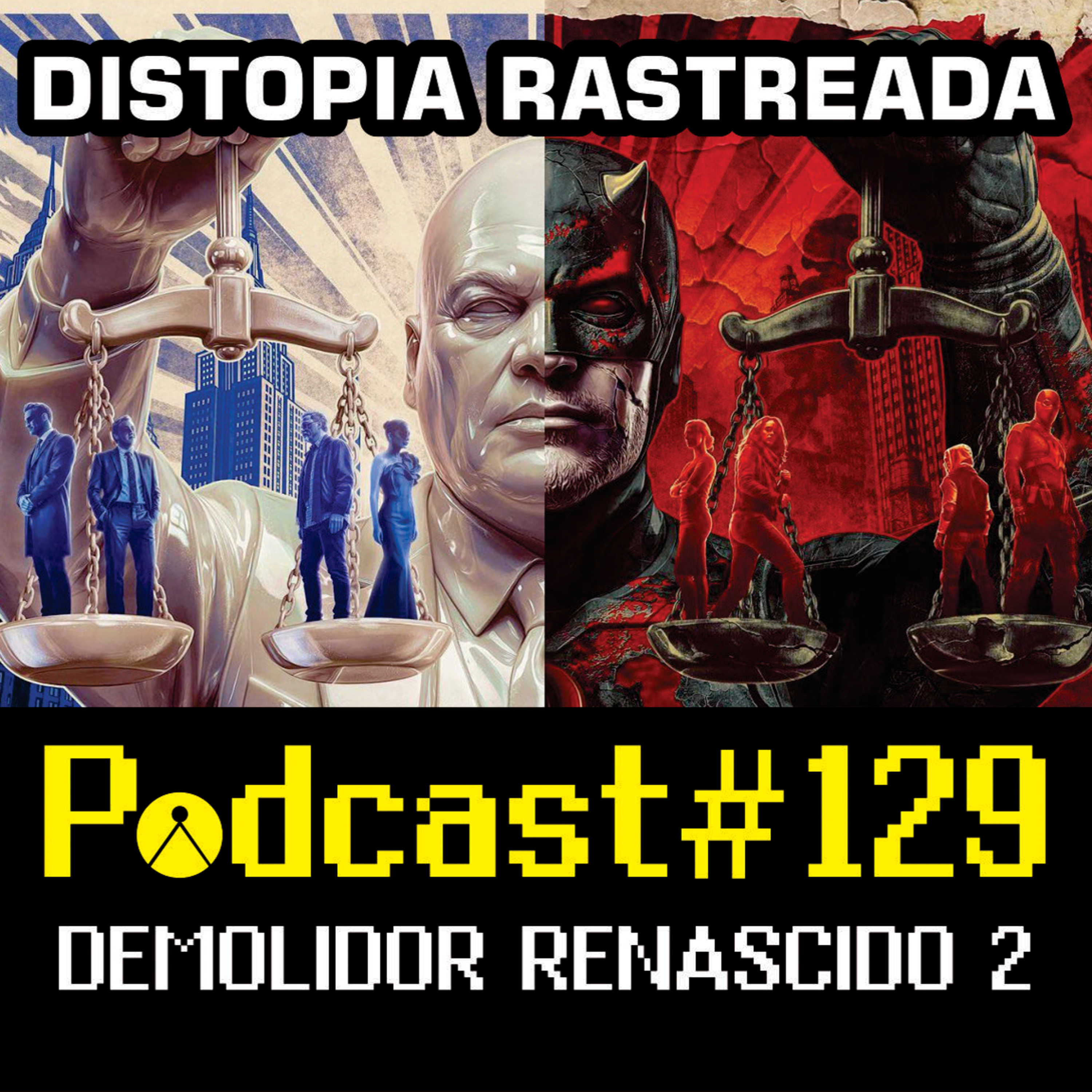 Distopia Rastreada 129 - Demolidor Renascido 2 episode artwork