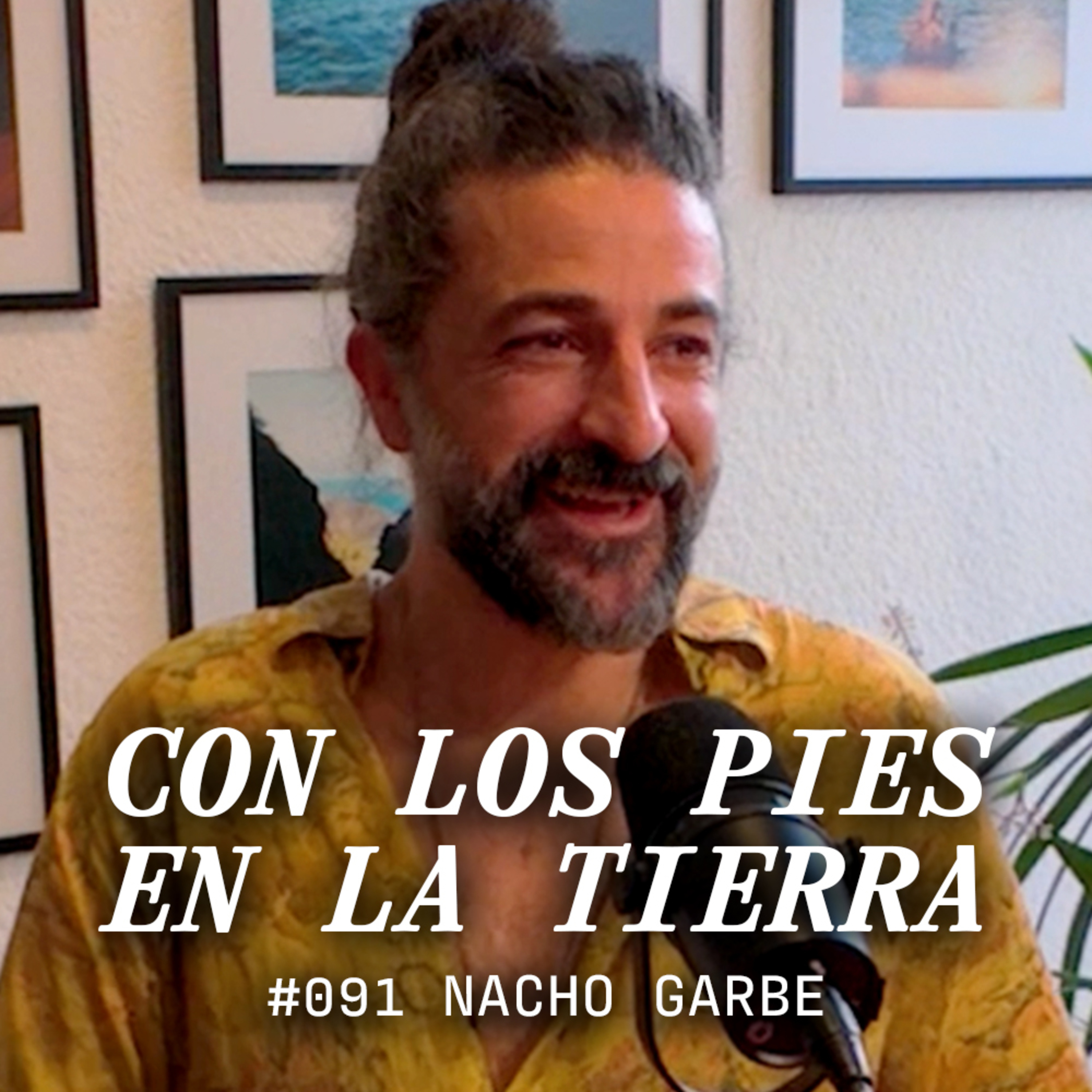 Miedo y Circulo de la Vida | Nacho Garbe | #091 episode artwork