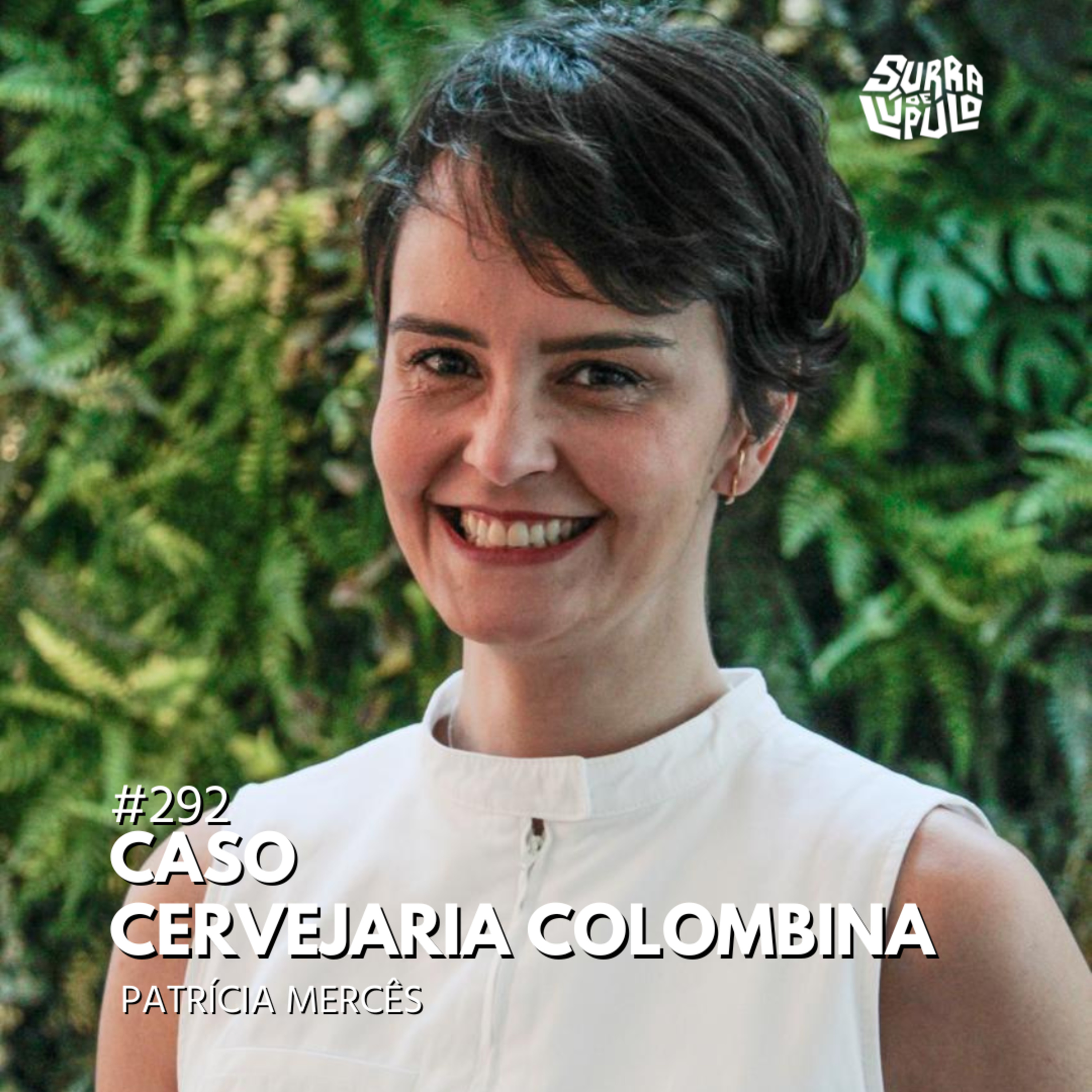 Case Cervejeiro Cervejaria Colombina com Patrícia Mercês | Surra#292 episode artwork