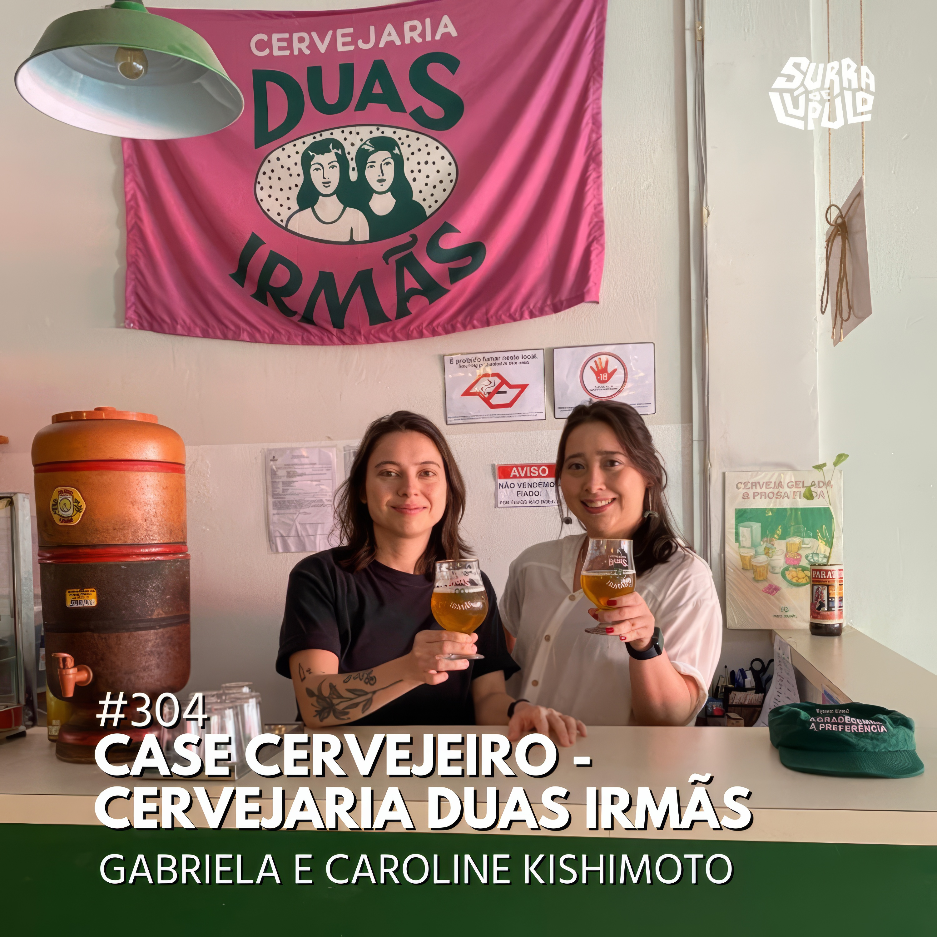 Case cervejeiro: Cervejaria Duas Irmãs com Gabi e Carol Kishimoto | Surra #304 episode artwork