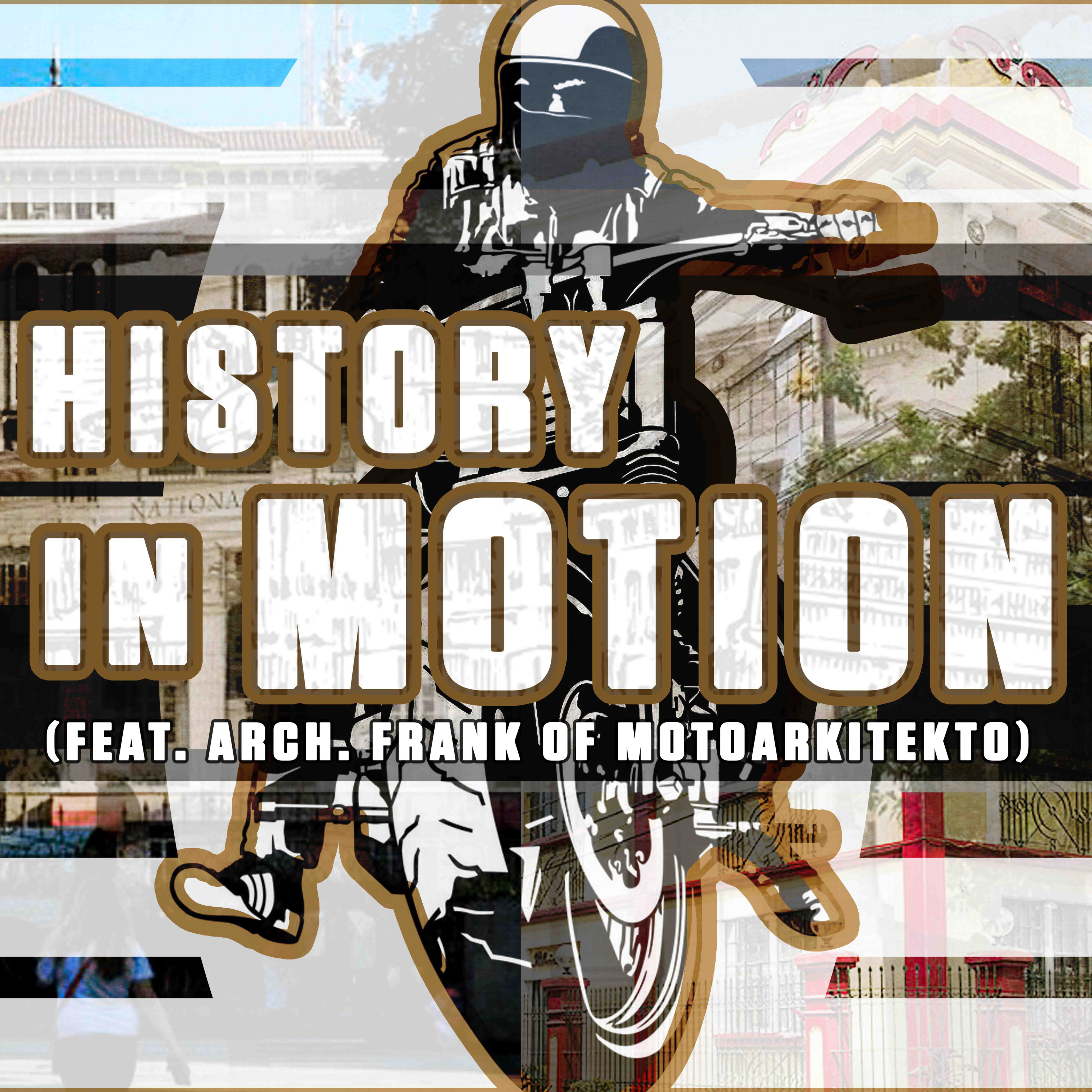PLATE 156: HISTORY IN MOTION (feat. Arch. Frank of MotoArkitekto)