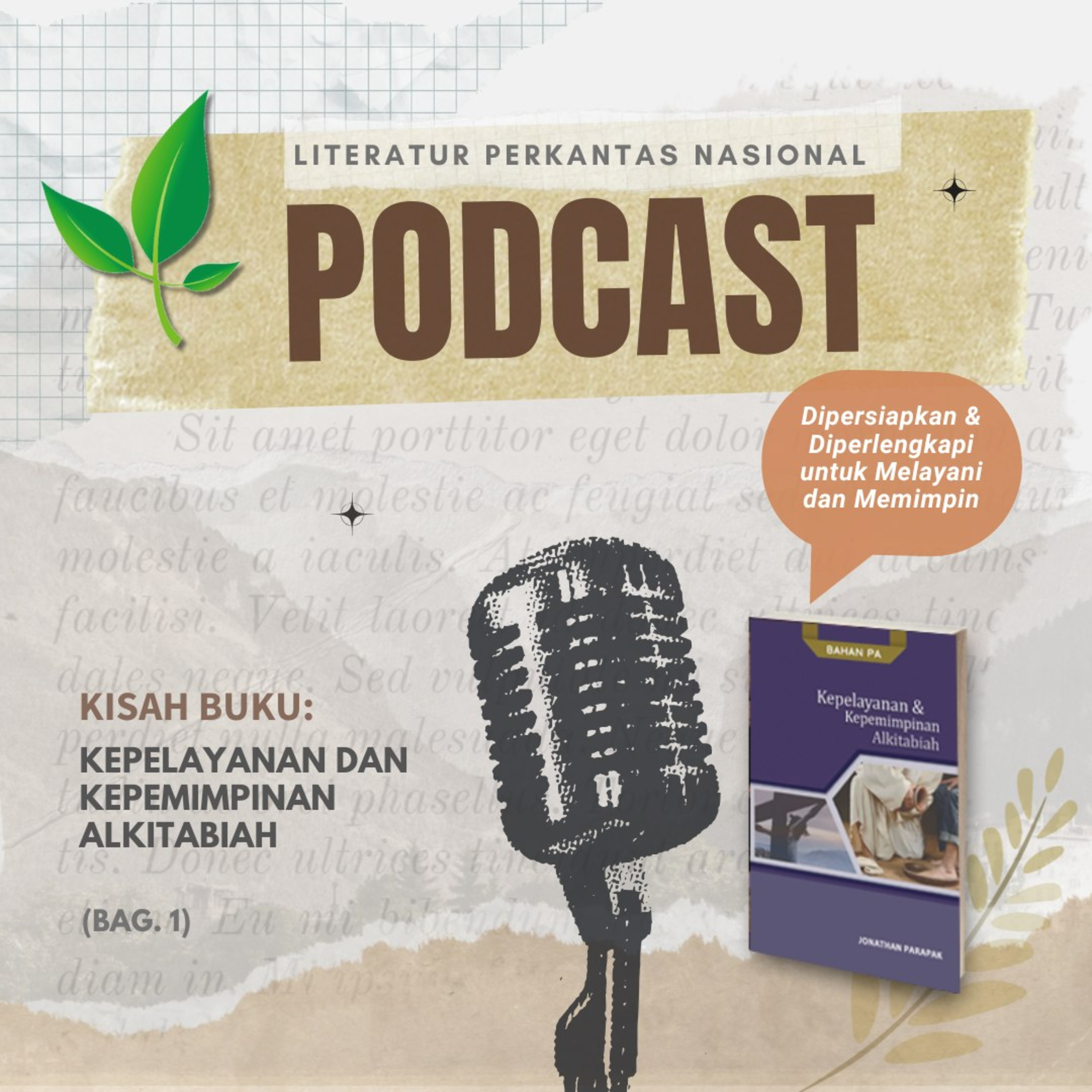 KISAH BUKU "Kepelayanan dan Kepemimpinan Alkitabiah"—Dipersiapkan dan Diperlengkapi untuk Melayani dan Memimpin  episode artwork