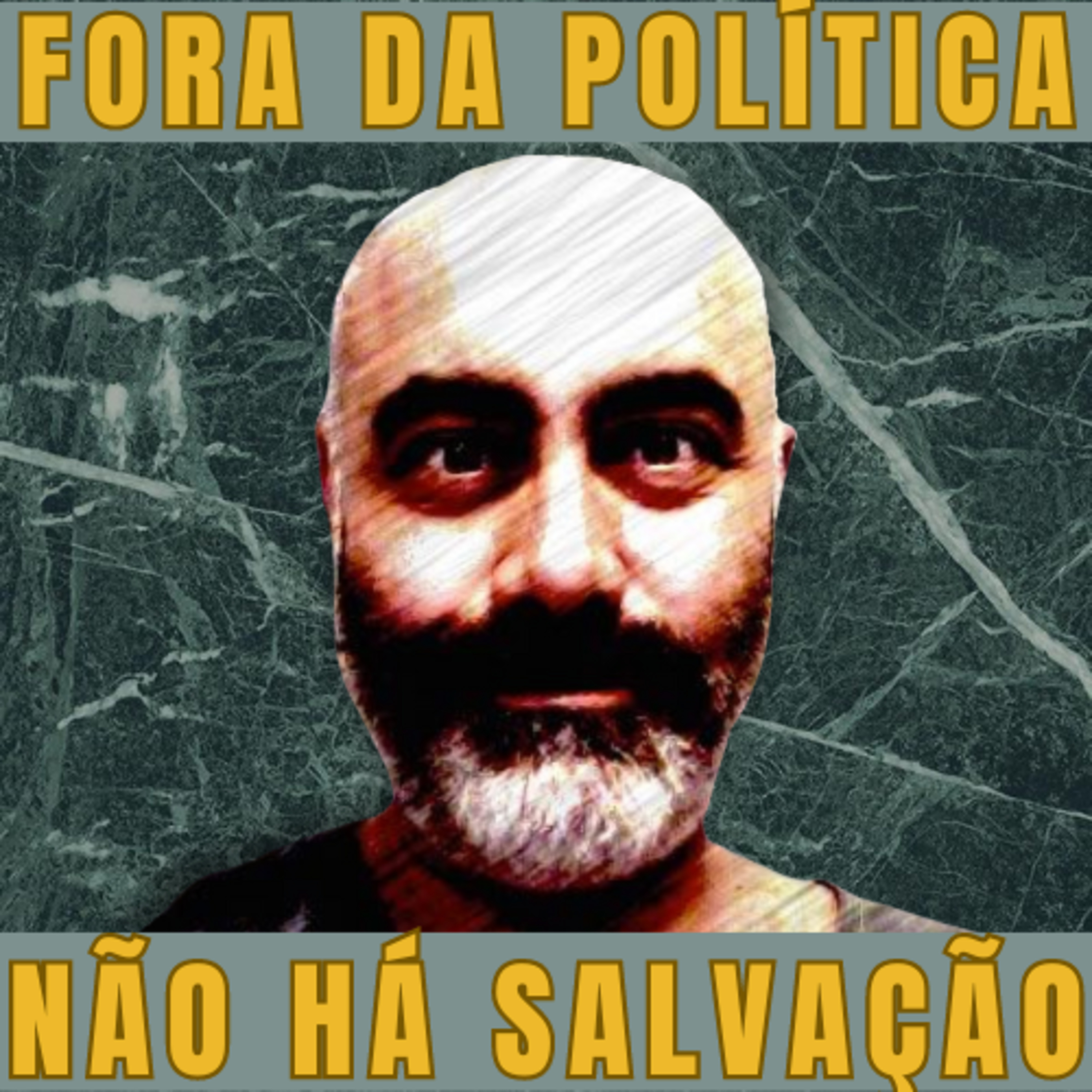 Fora da Política Não há Salvação