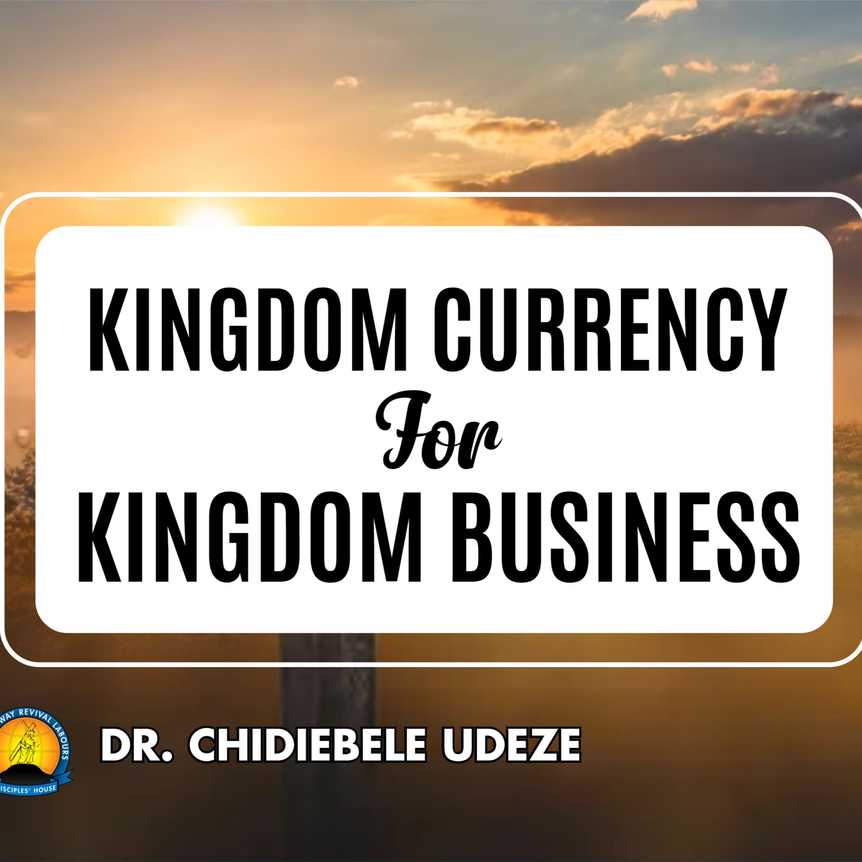 KINGDOM CURRENCY FOR KINGDOM BUSINESS episode artwork