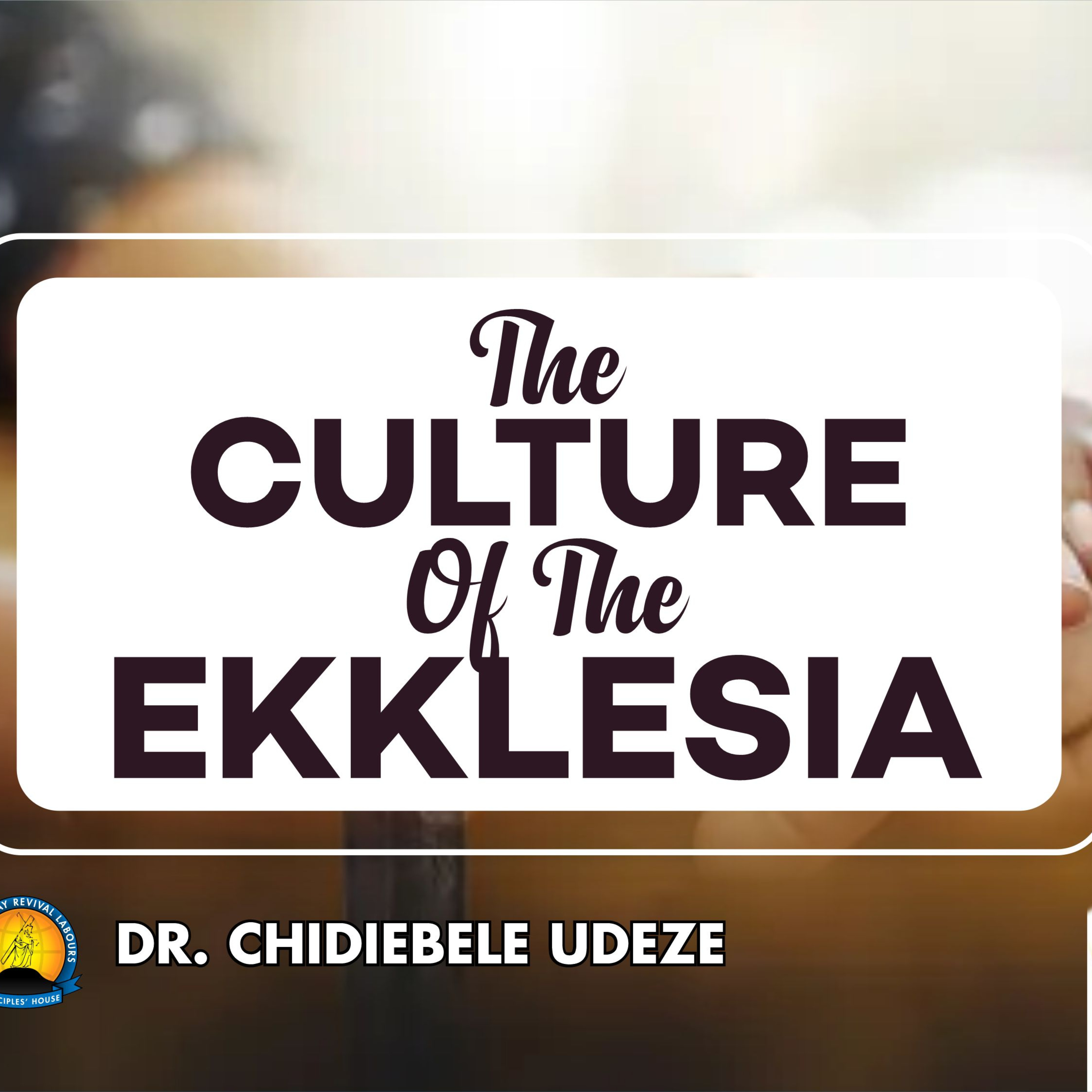 THE CULTURE OF THE EKKLESIA episode artwork