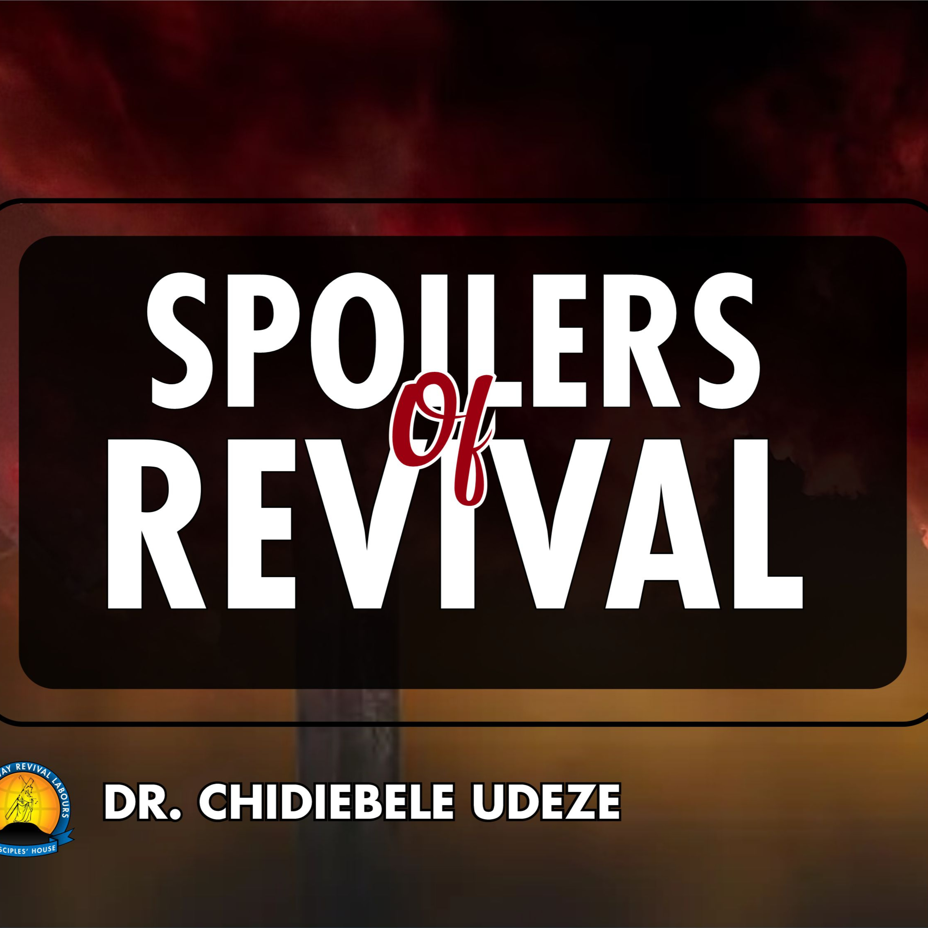 SPOILERS OF REVIVAL - Dr. Chidiebele Udeze episode artwork