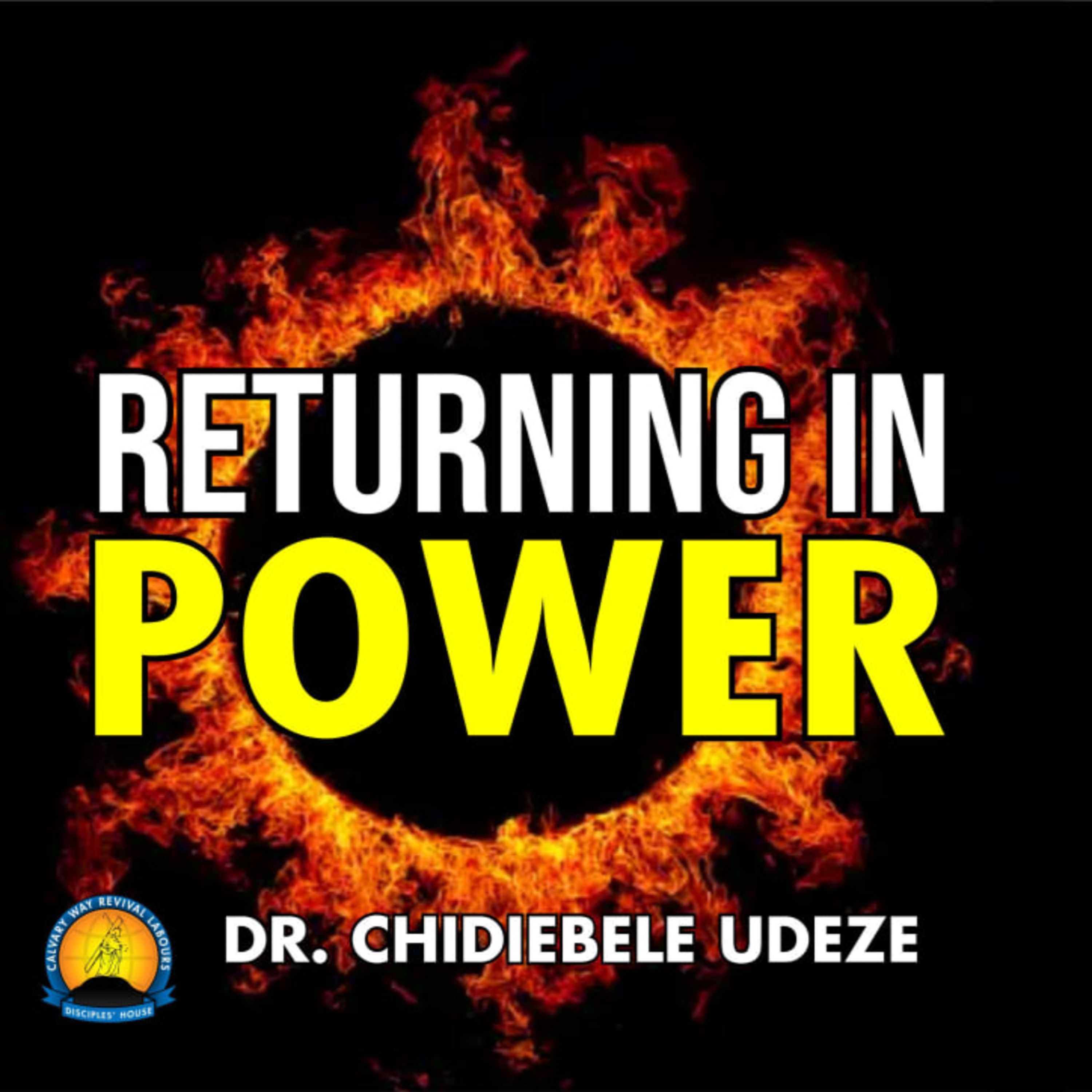 RETURNING IN POWER || Dr. Chidiebele Udeze episode artwork