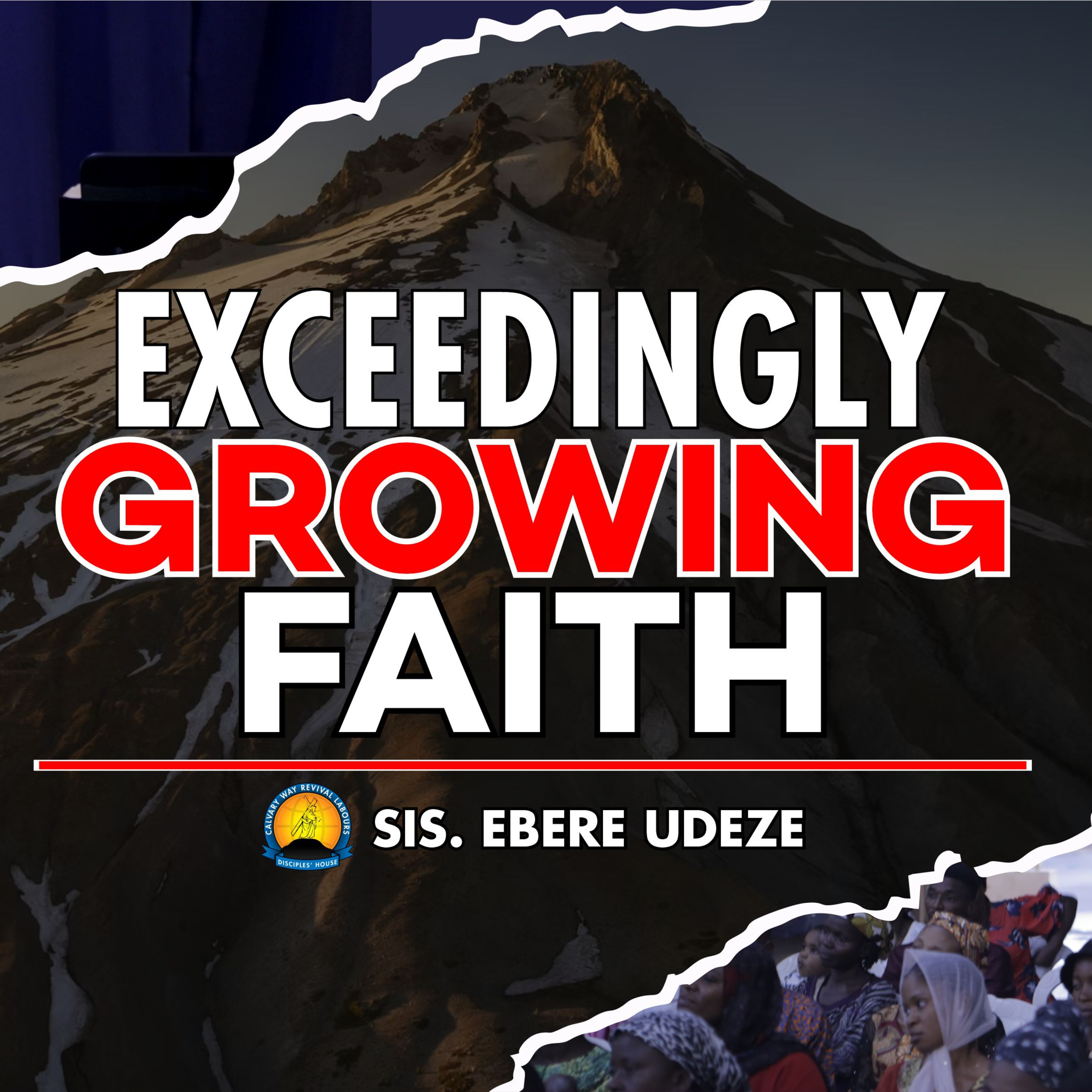 EXCEEDINGLY GROWING FAITH - Sis. Ebere Udeze episode artwork
