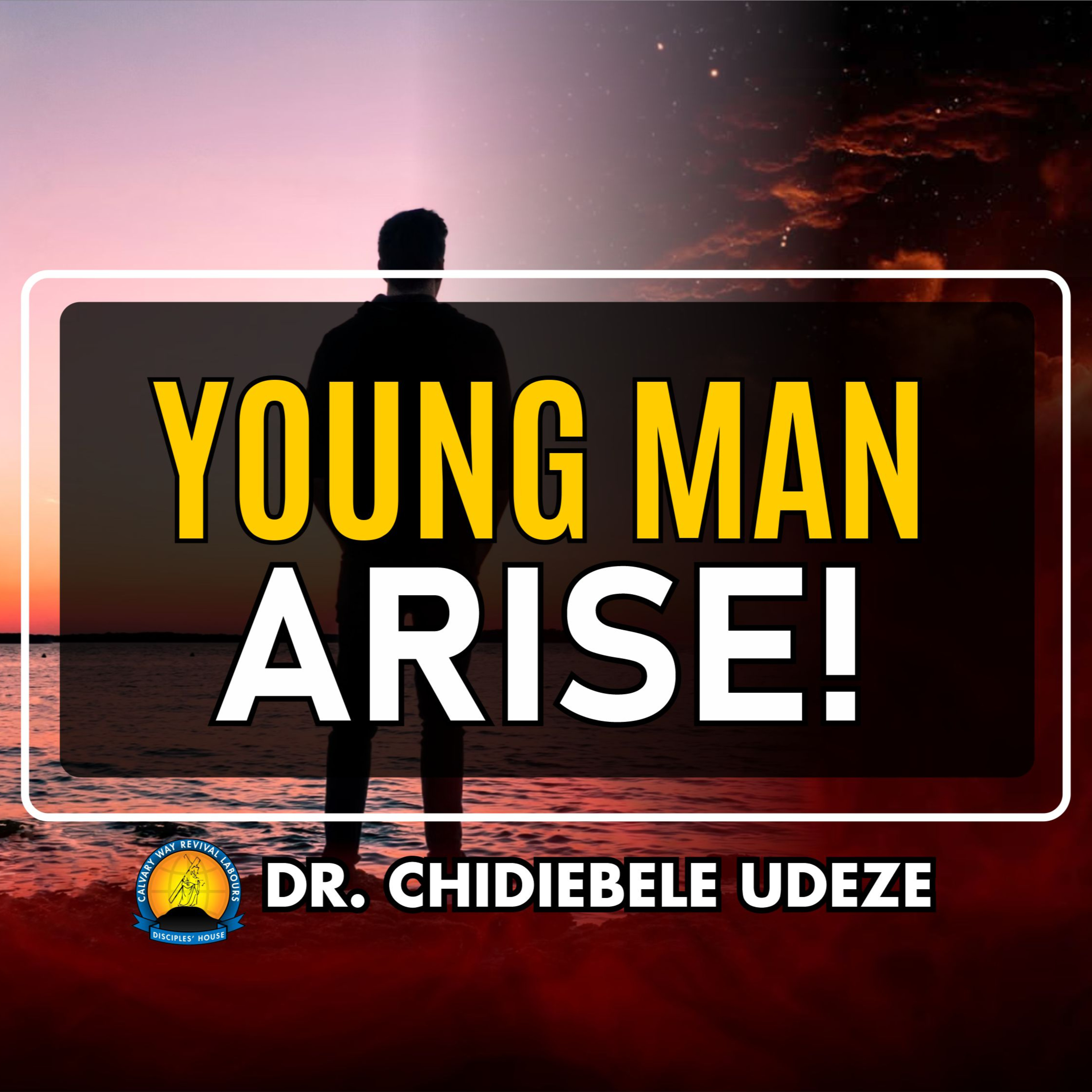 YOUNG MAN, ARISE! - Dr. Chidiebele Udeze episode artwork