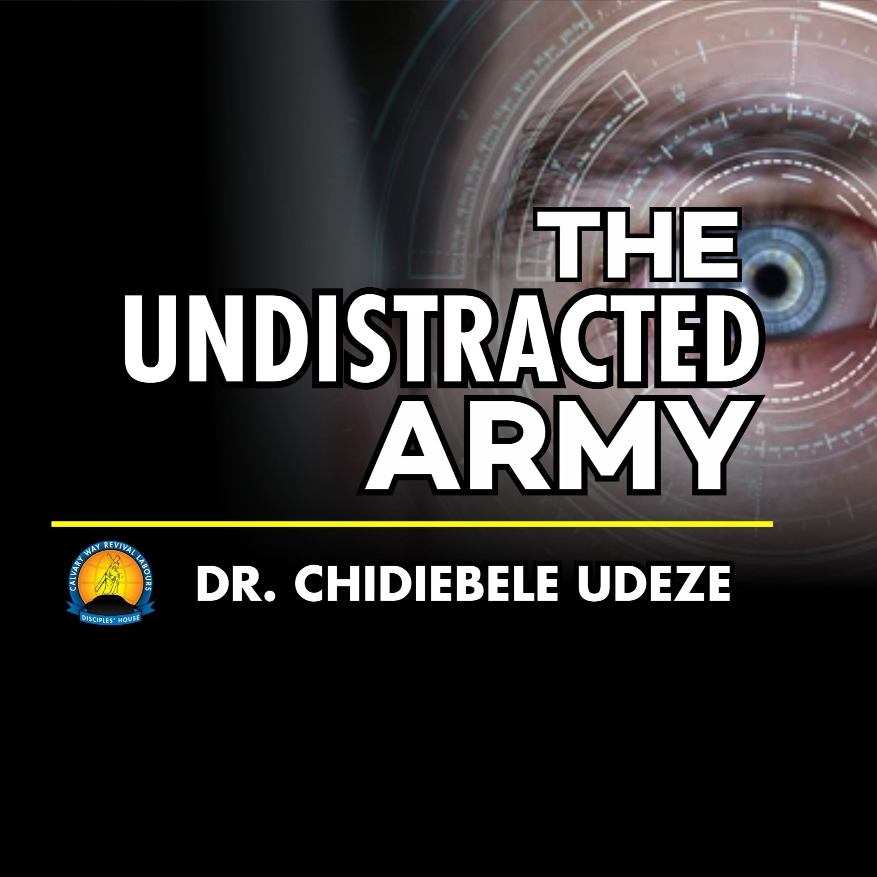 THE UNDISTRACTED ARMY - Dr. Chidiebele Udeze episode artwork