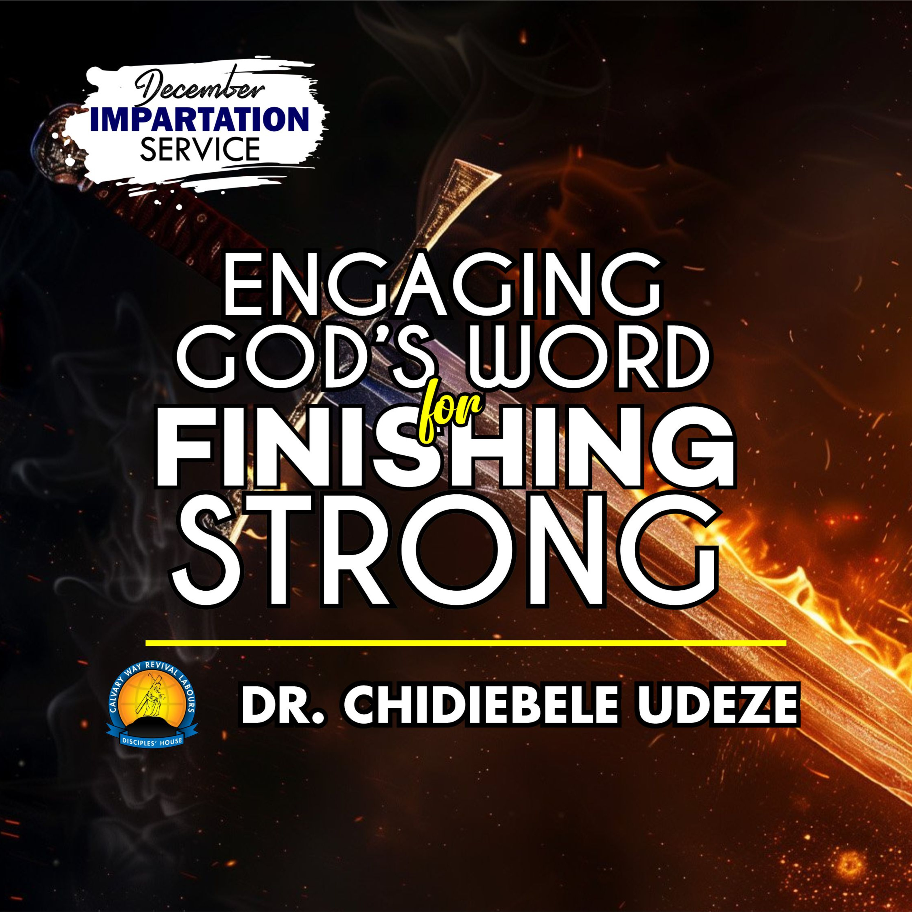 ENGAGING GOD'S WORD FOR FINISHING STRONG - Dr. Chidiebele Udeze episode artwork