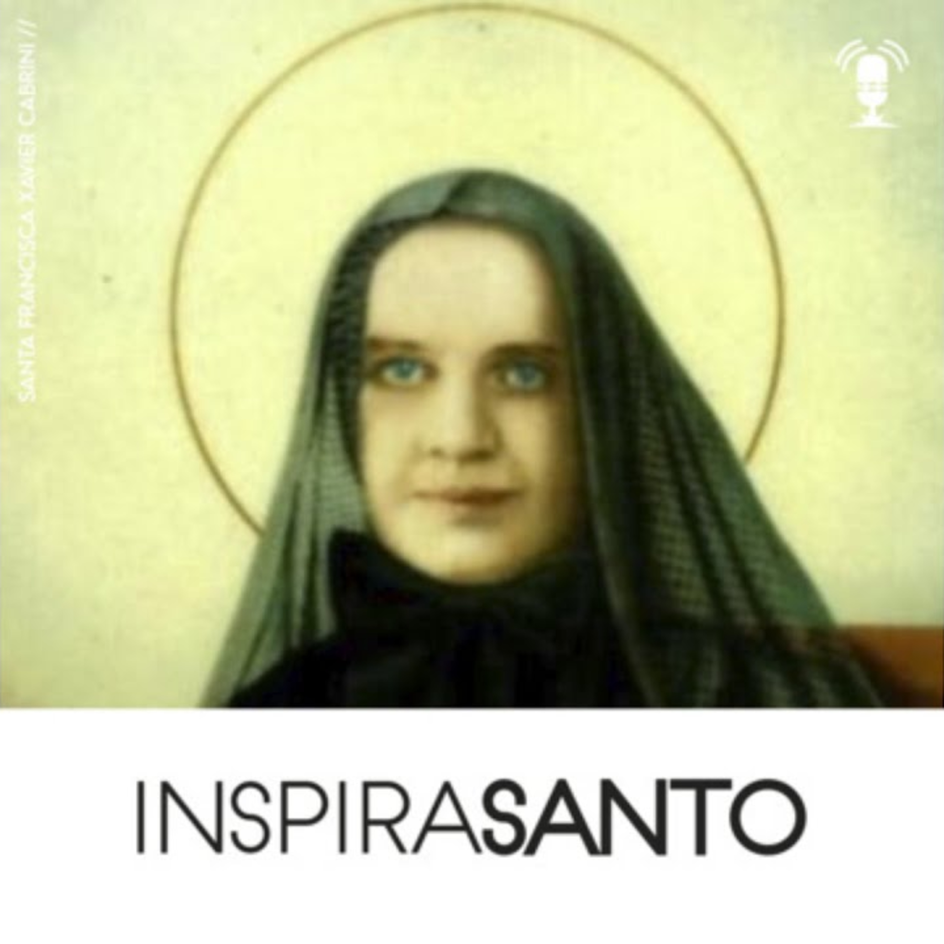 InspiraSanto - 22 de dezembro: Santa Francisca Xavier Cabrini episode artwork