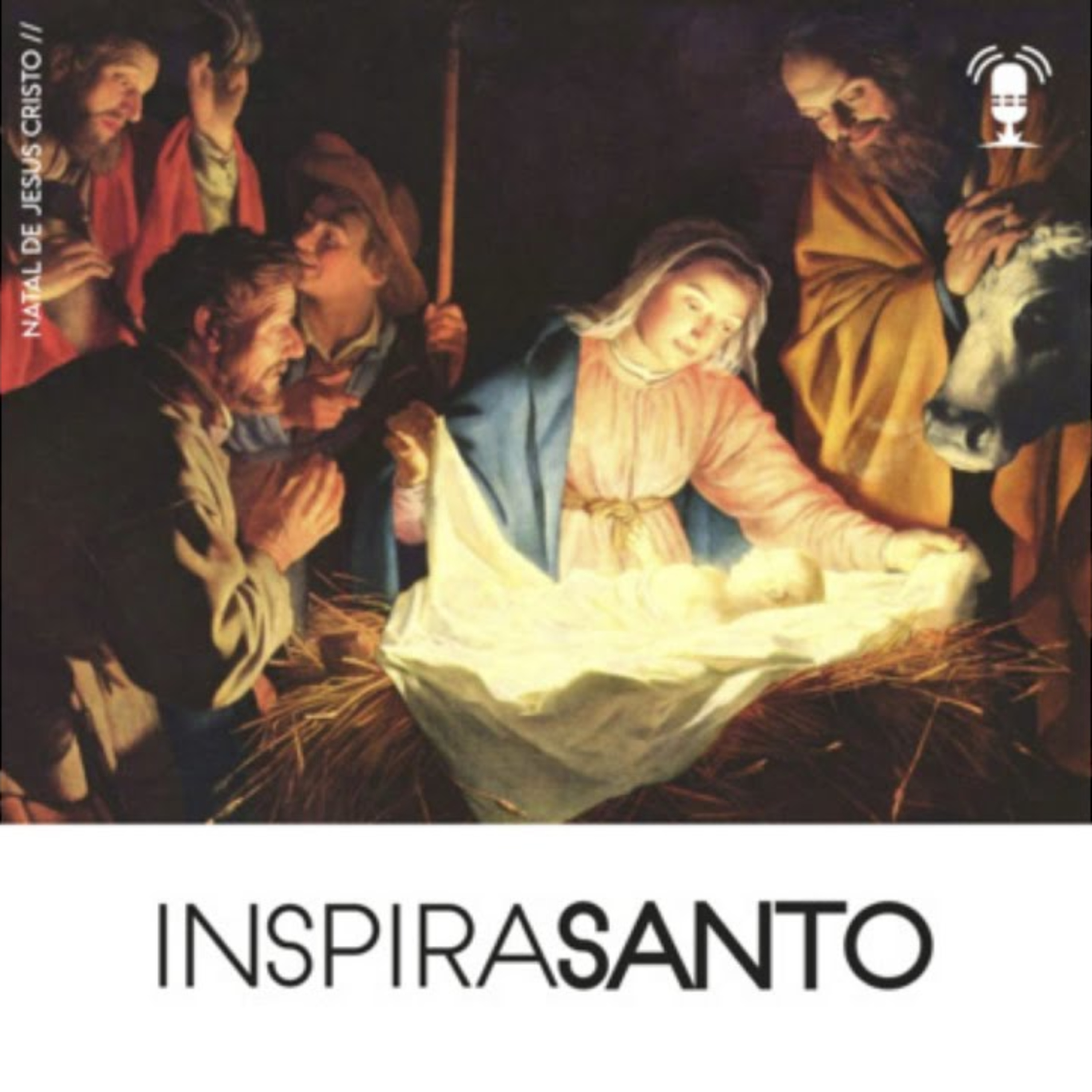 InspiraSanto - 25 de dezembro: Natal de Nosso Senhor Jesus Cristo episode artwork
