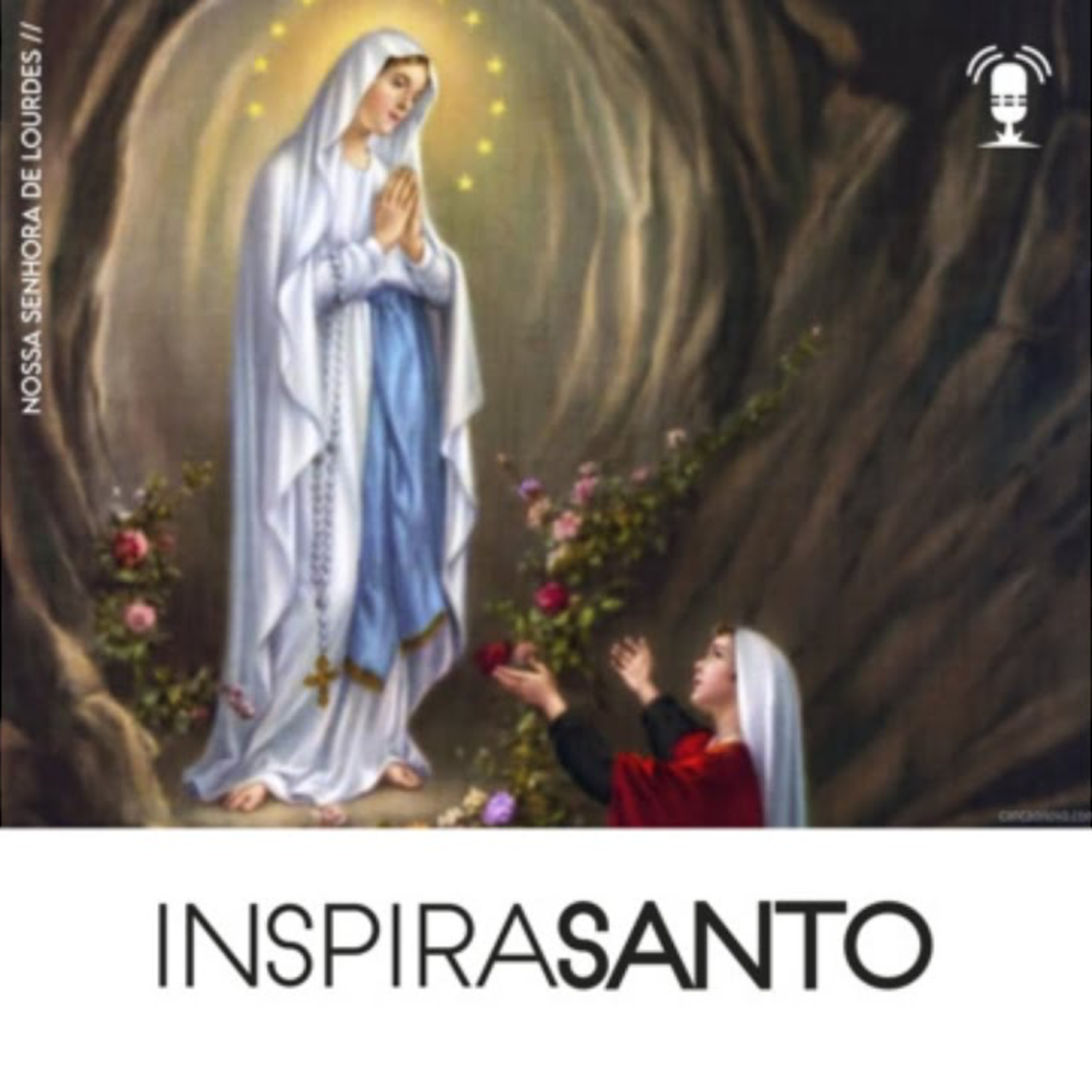 InspiraSanto - 11 de fevereiro: Nossa Senhora de Lourdes episode artwork
