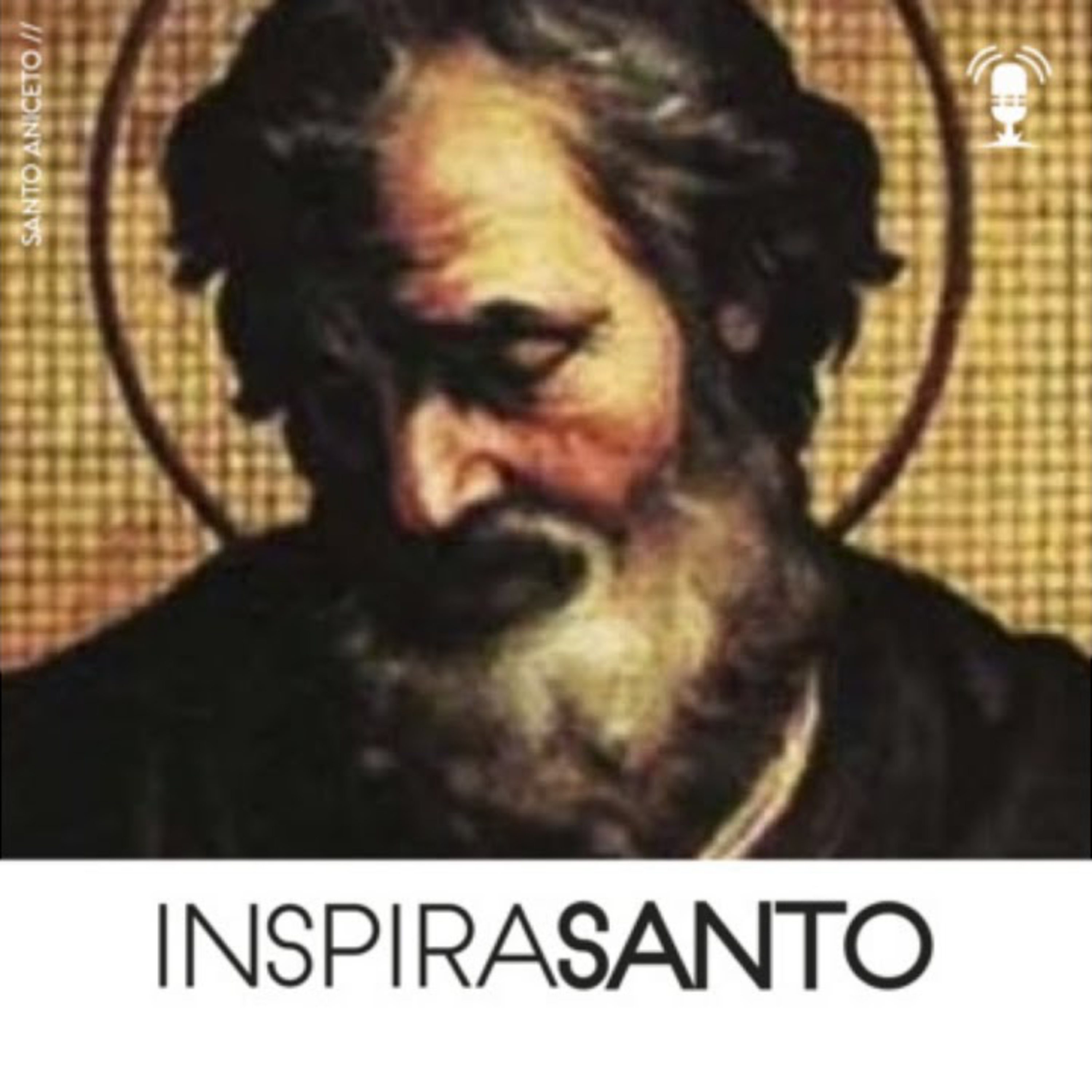 InspiraSanto - 17 de abril: Santo Aniceto episode artwork