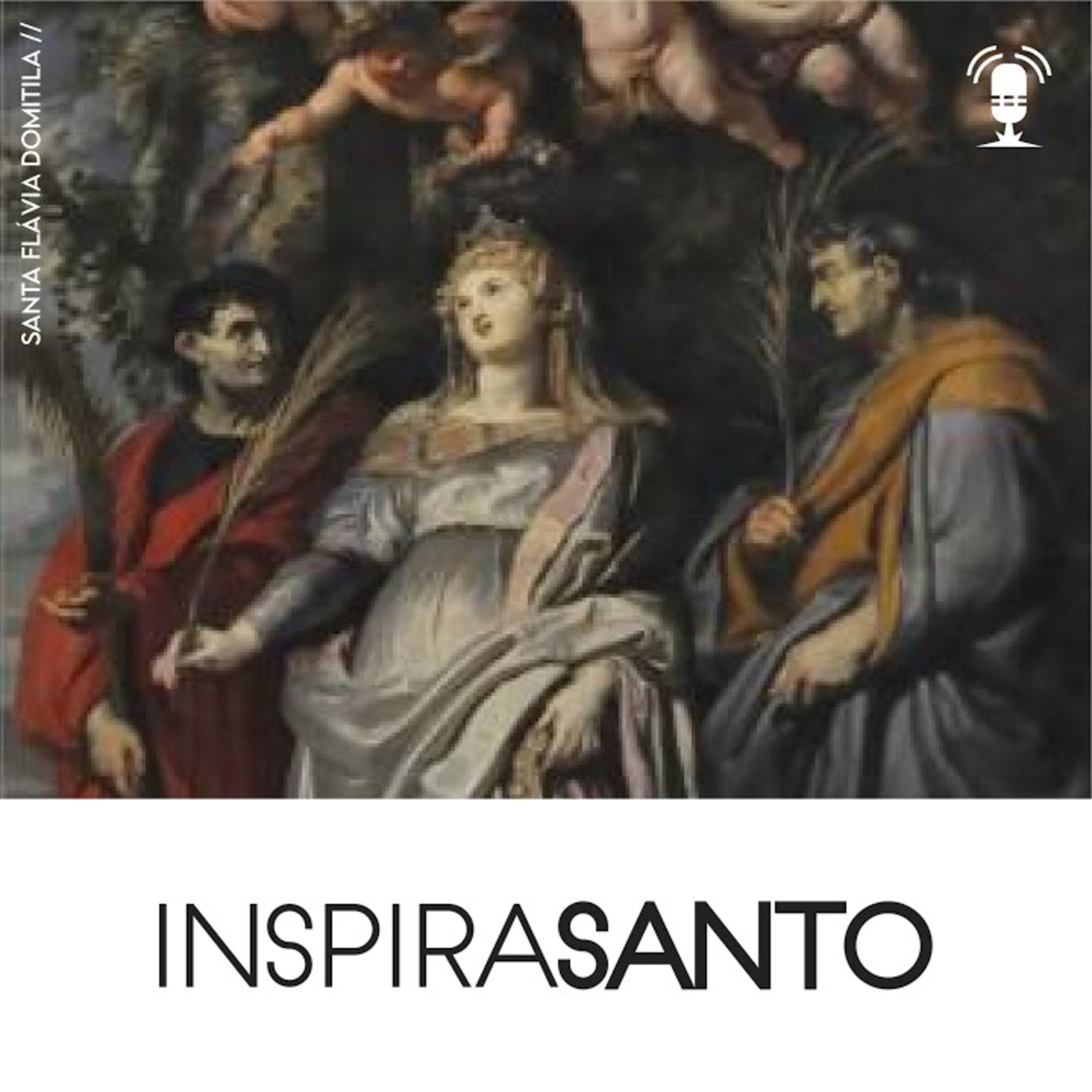 InspiraSanto - 07 de maio: Santa Flávia Domitila episode artwork