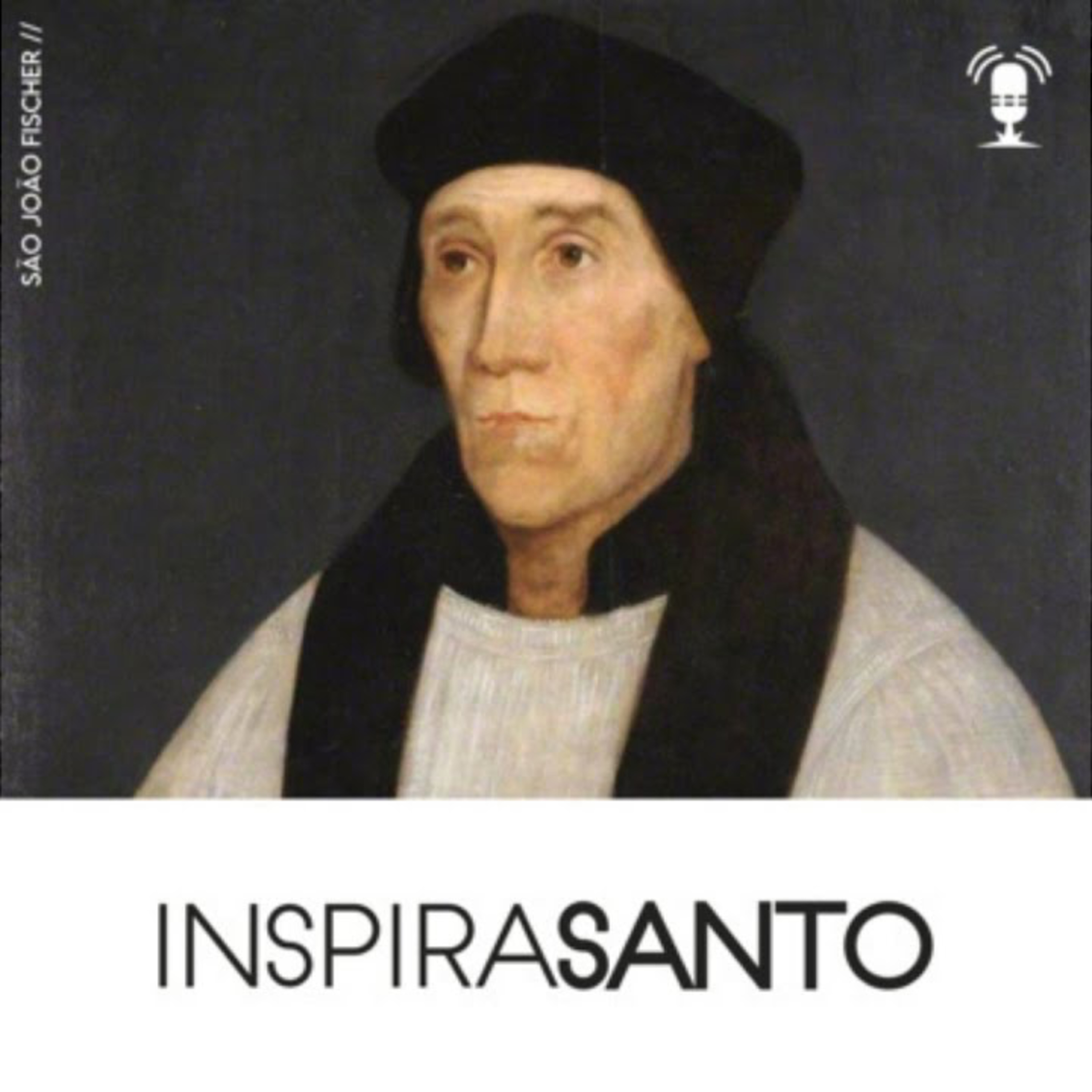 InspiraSanto - 22 de junho: São João Fischer episode artwork