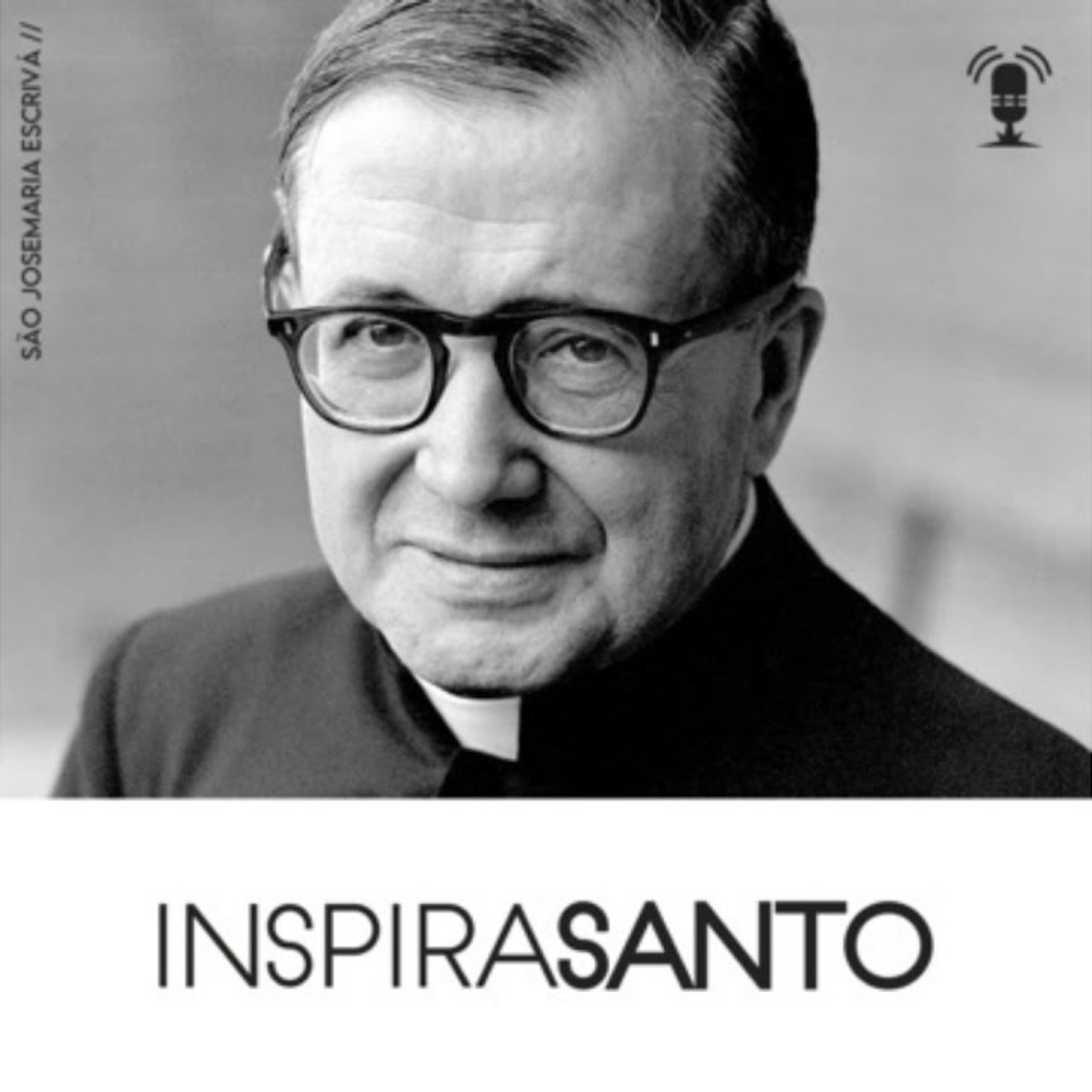 InspiraSanto - 26 de junho: São Josemaria Escrivá episode artwork
