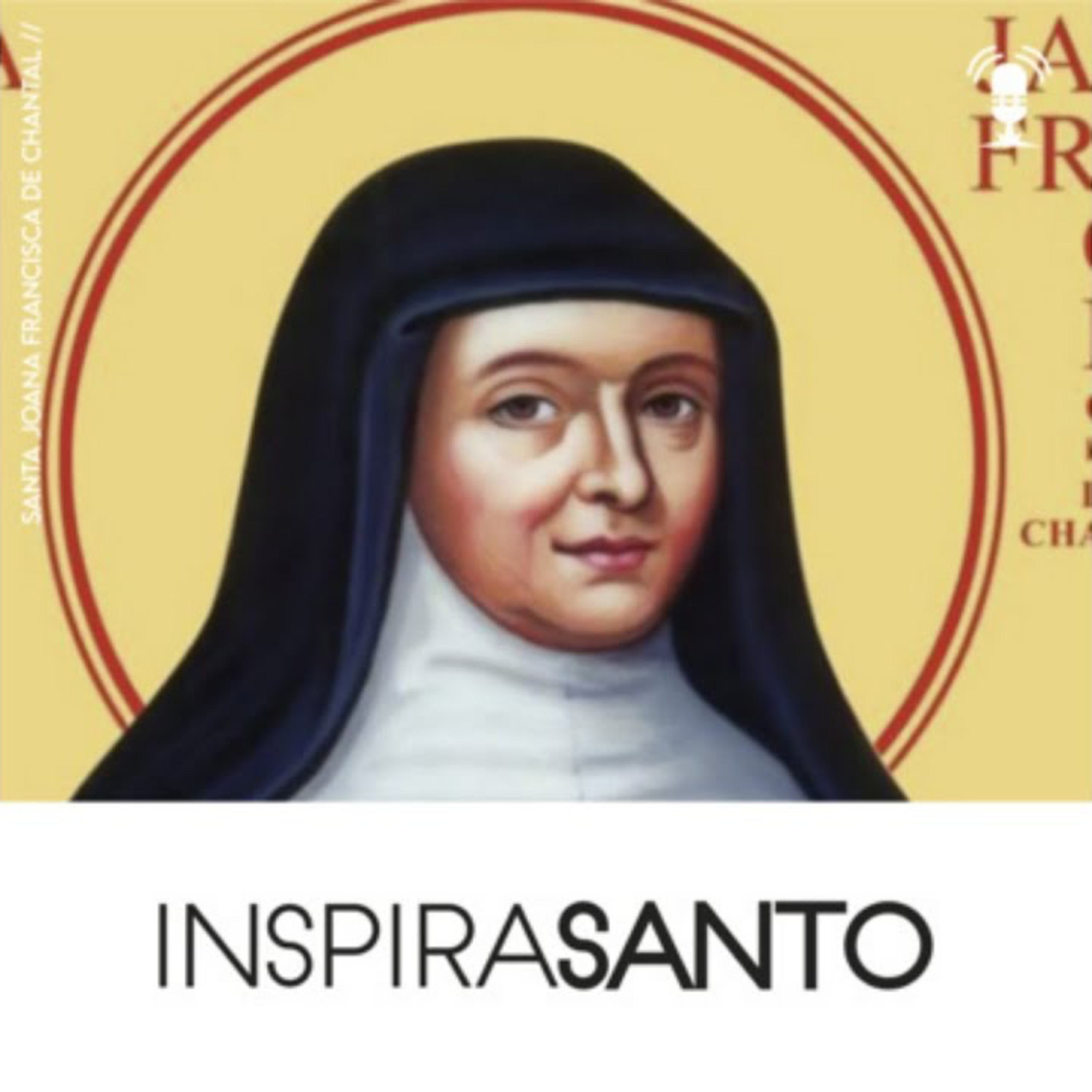 InspiraSanto - 12 de agosto: Santa Joana Francisca de Chantal episode artwork