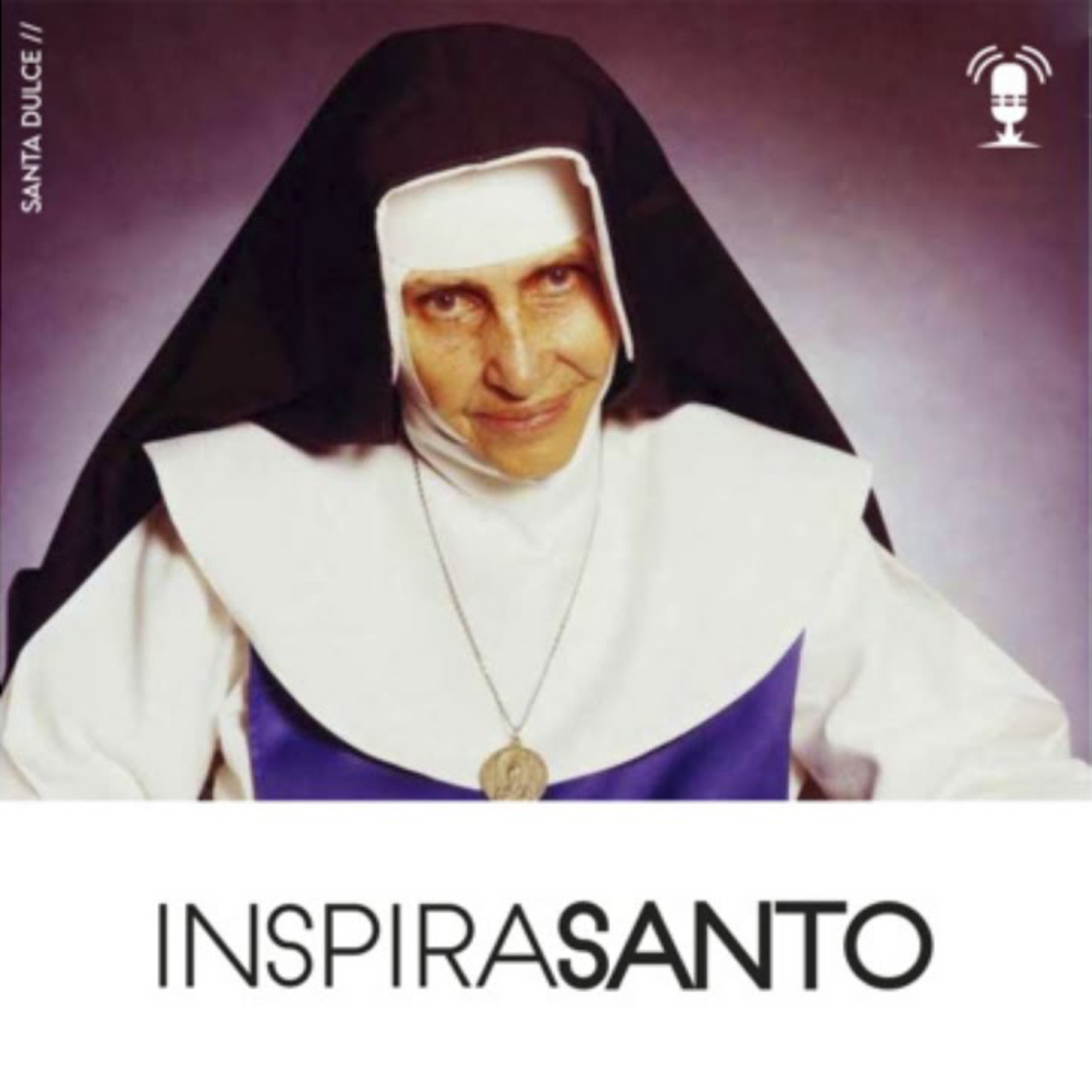 InspiraSanto - 13 de agosto: Santa Dulce dos Pobres episode artwork