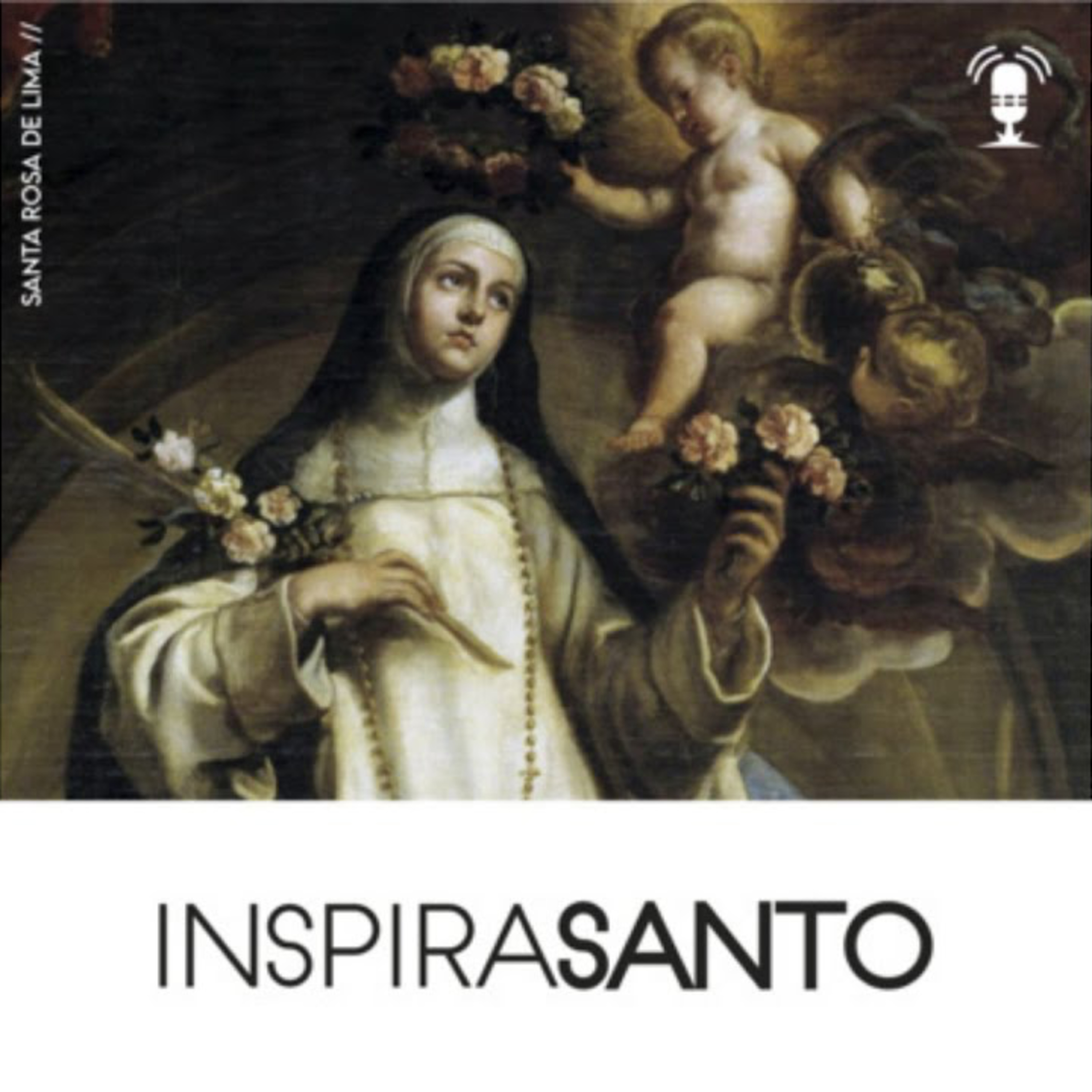 InspiraSanto - 23 de agosto: Santa Rosa de Lima episode artwork
