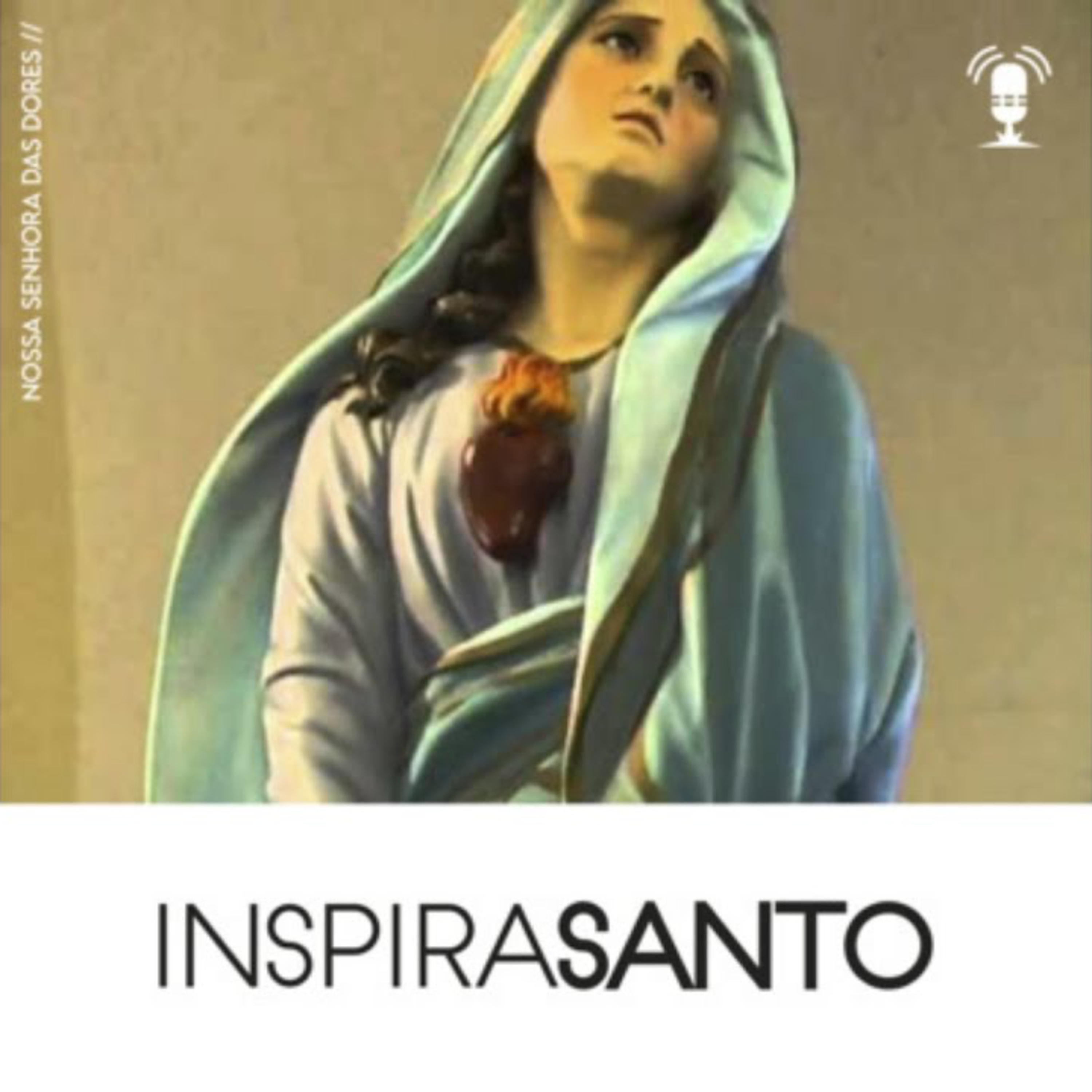 InspiraSanto - 15 de setembro: Nossa Senhora das Dores episode artwork
